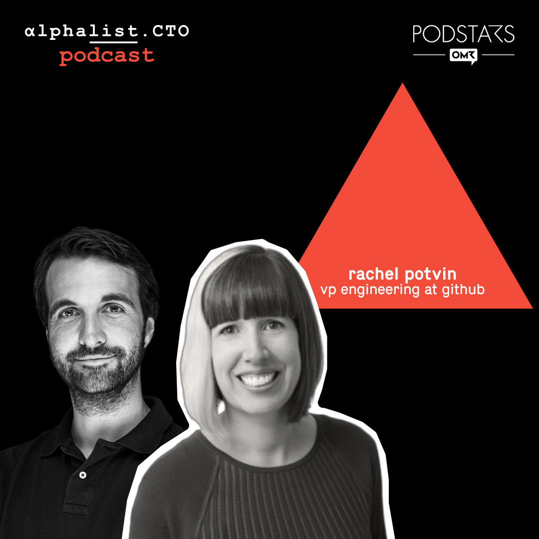 #55 - Rachel Potvin // VP Engineering @ Github