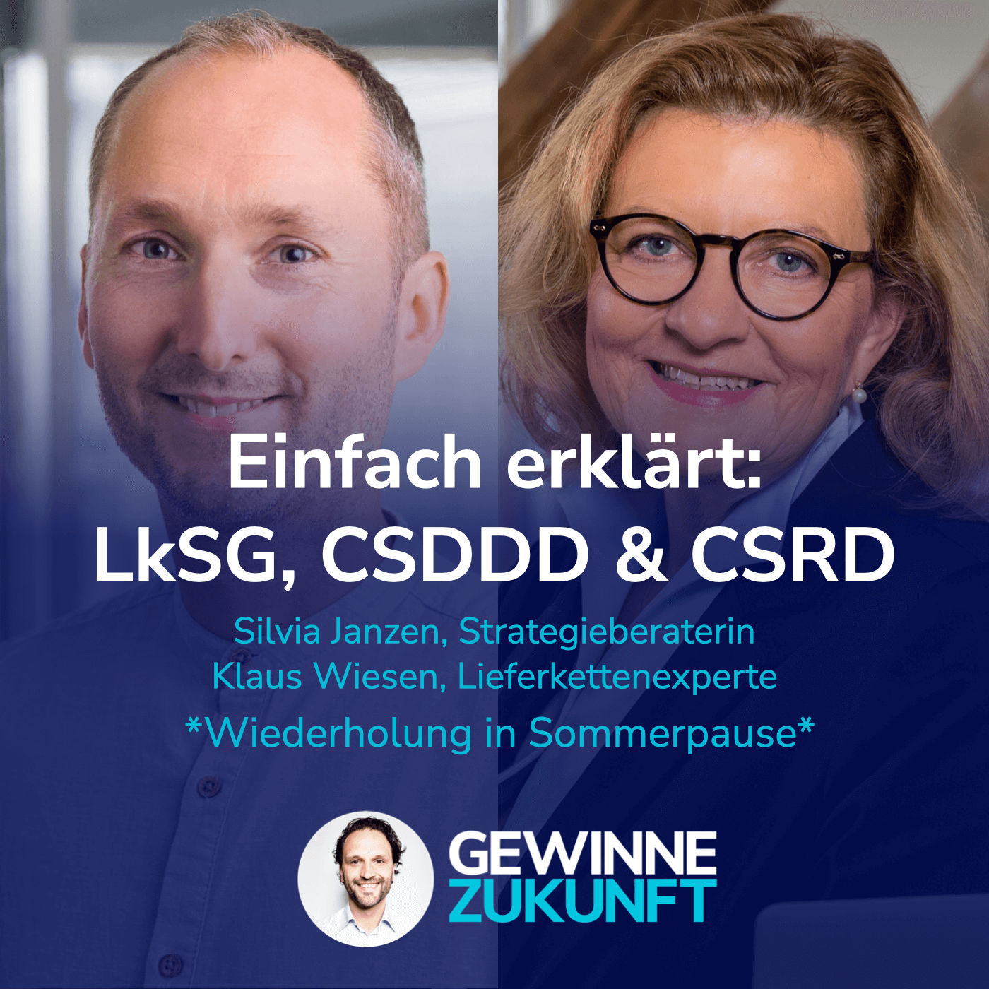 #56 Einfach erklärt: LkSG, CSDDD plus CSRD - Lieferkettenreporting für Profis. *Re-Run Folge 37* I Mit: Silvia & Klaus
