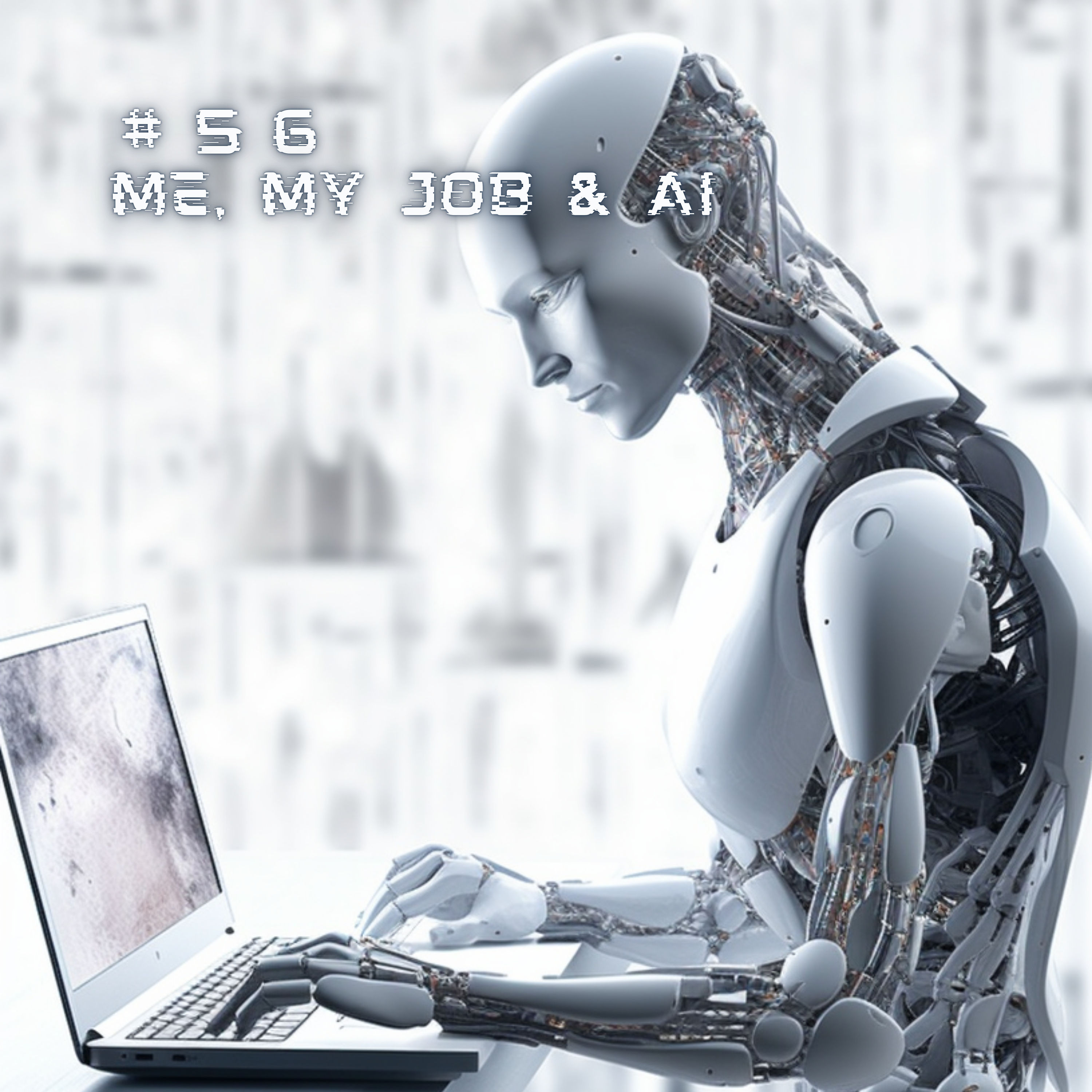 #56 - me, my job 👨🏼‍💻 & AI 🔮