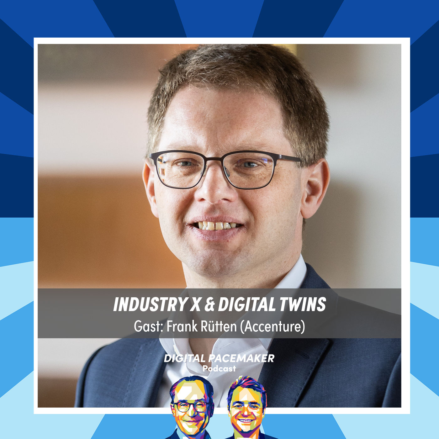 #56 Wie transformiert Industrie X die Produktion? mit Frank Rütten (Accenture)