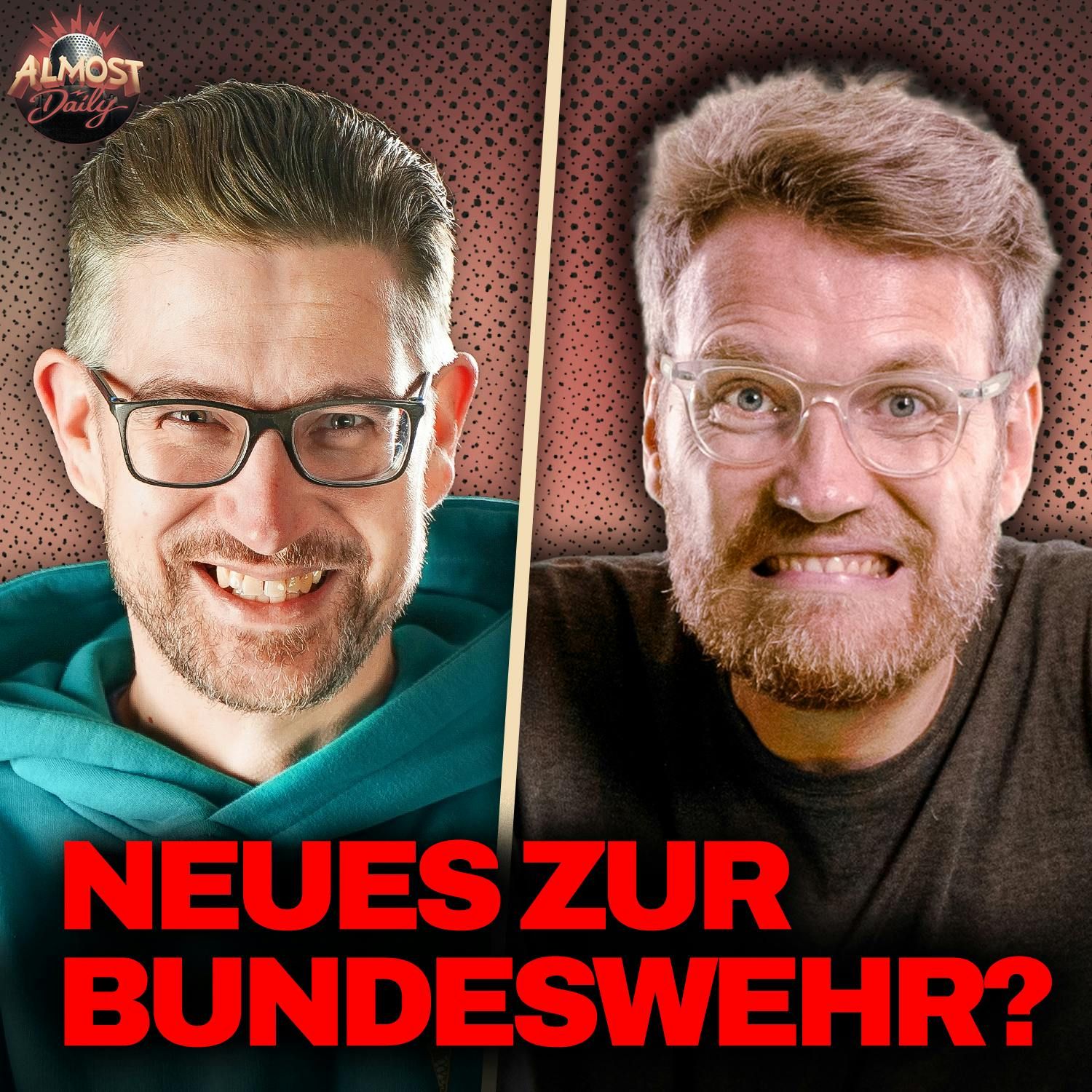 #566 | BUNDESWEHR reloaded? | Almost Daily mit Schröck