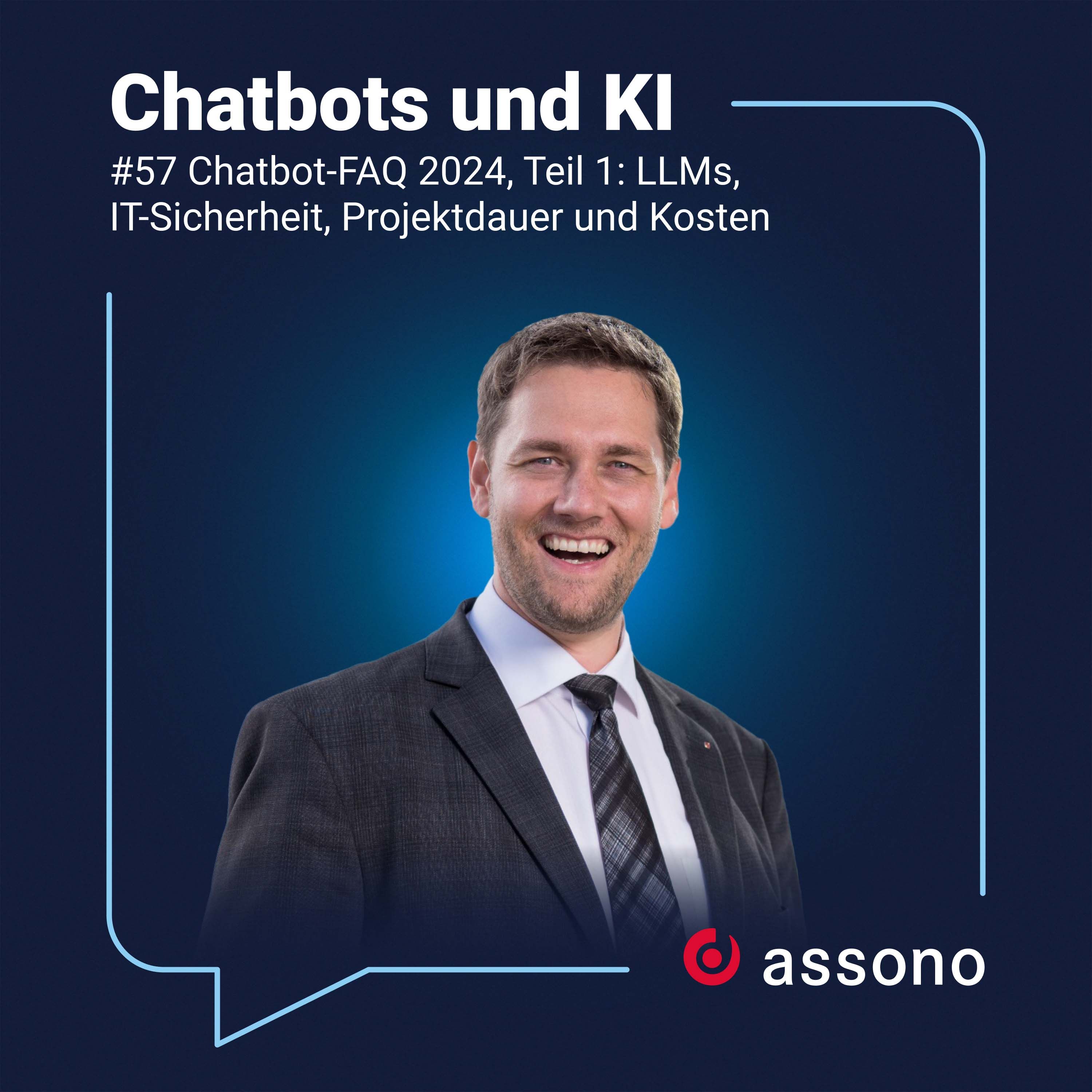 #57 - Chatbot-FAQ 2024, Teil 1: LLMs, IT-Sicherheit, Projektdauer und Kosten