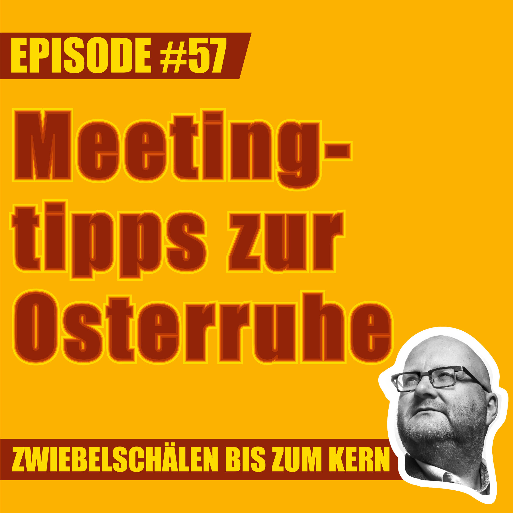 #57 – Lars' Meetingtipps zur Osterruhe