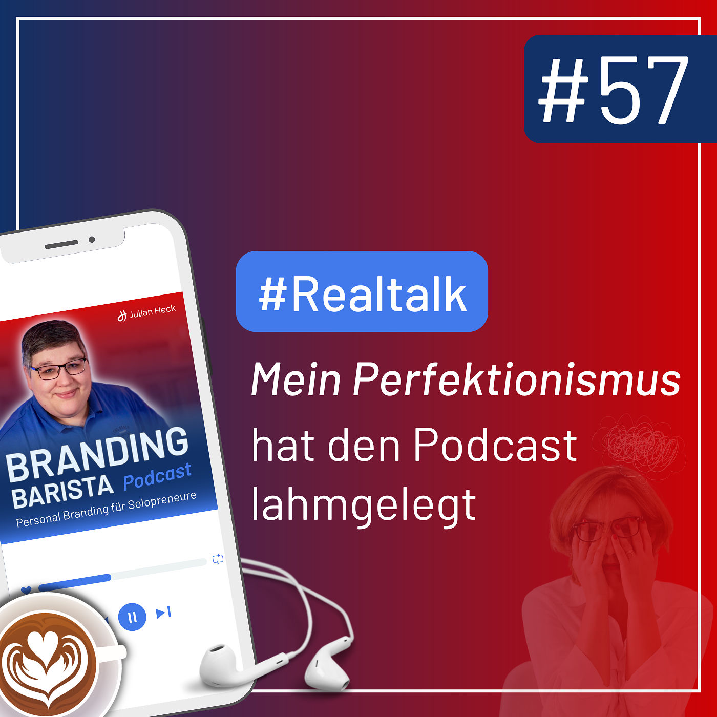 #57: Mein Perfektionismus hat den Podcast lahmgelegt