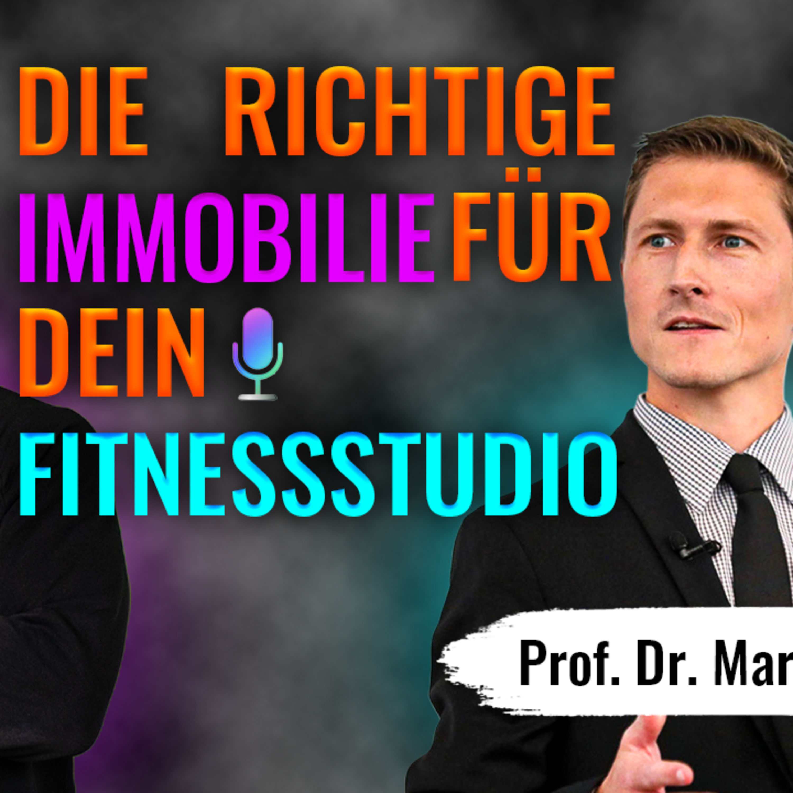 #57 Prof. Dr. Marco Wölfel - Fitnessstudio = Immobilien-Business?!