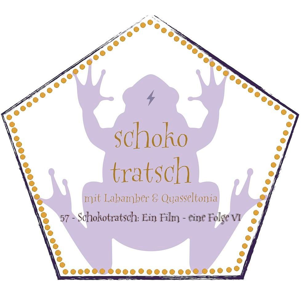 57 - Schokotratsch: Ein Film - eine Folge VI