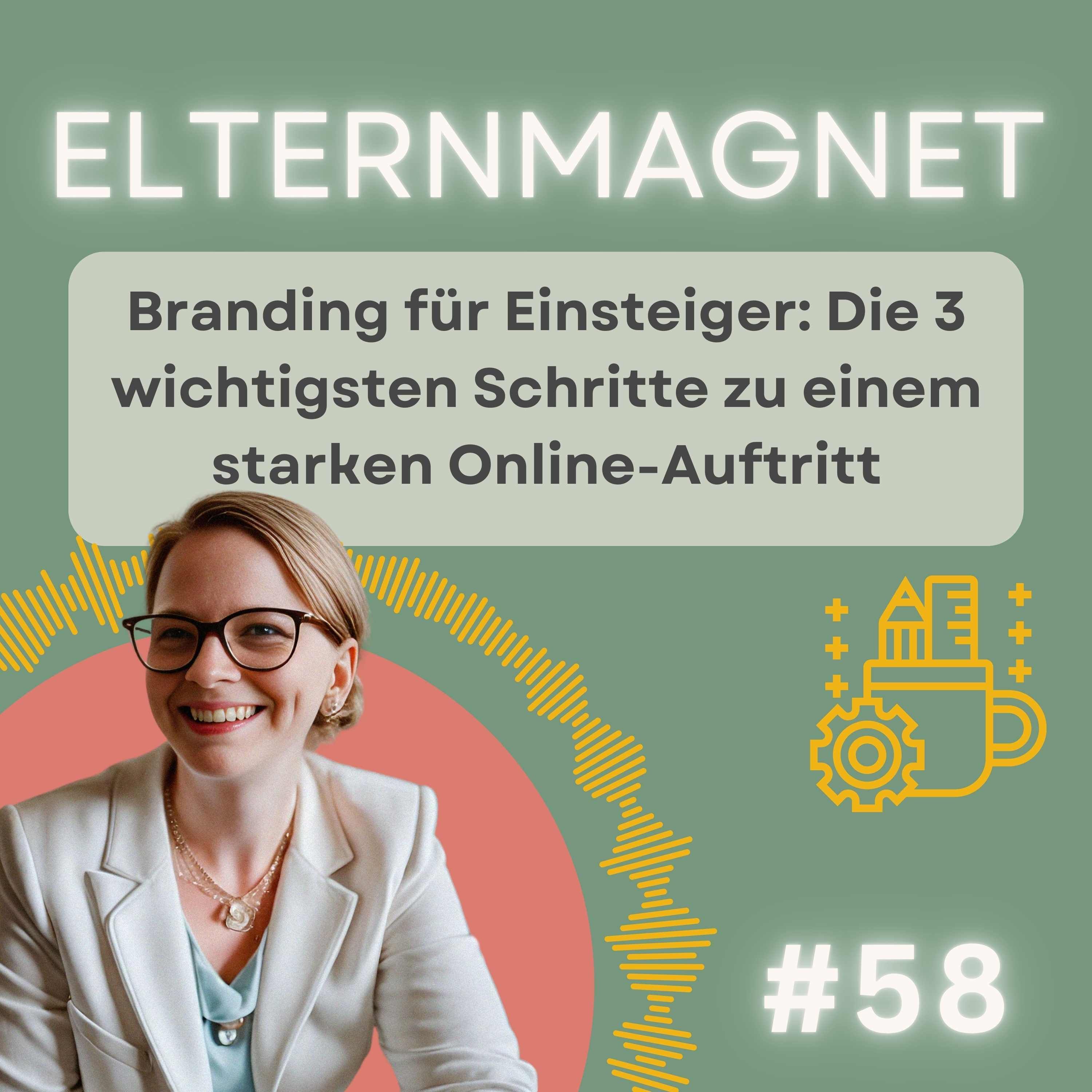 58 Branding für Einsteiger: Die 3 wichtigsten Schritte zu einem starken Online-Auftritt