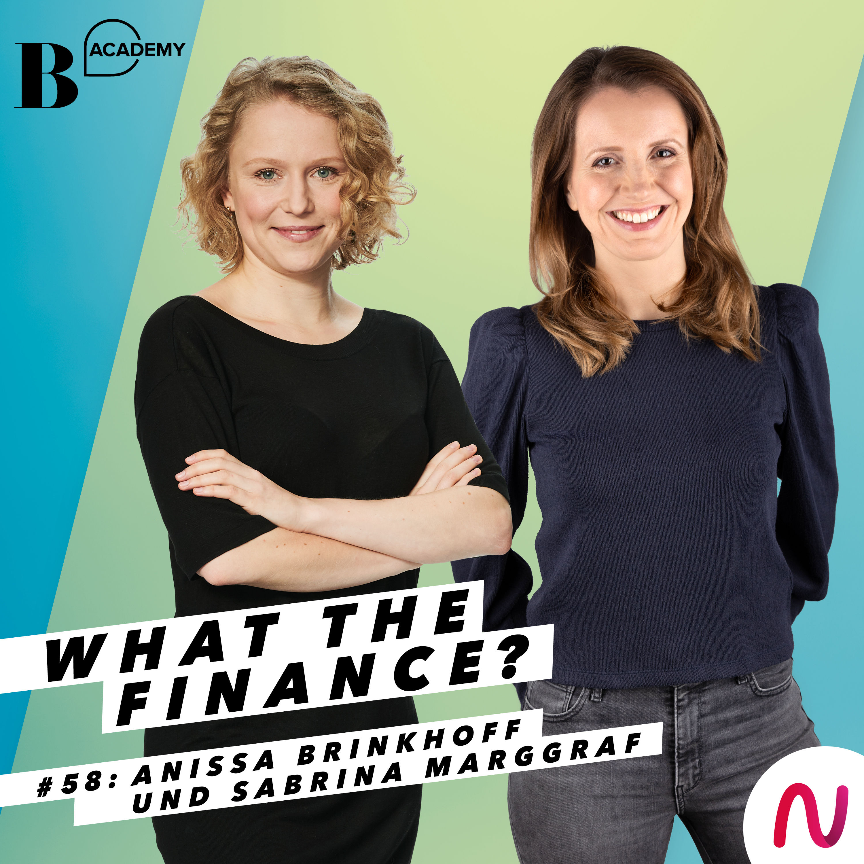 #58 Bye Anissa, hallo Sabrina: What The Finance? bekommt eine neue Host!