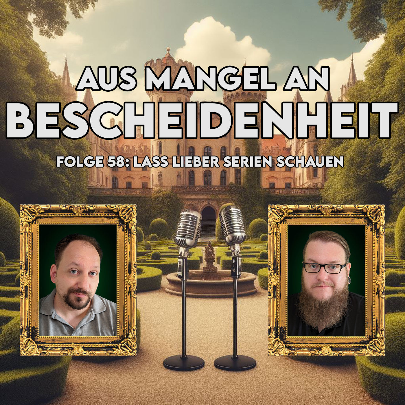 58 - Lass lieber Serien schauen...