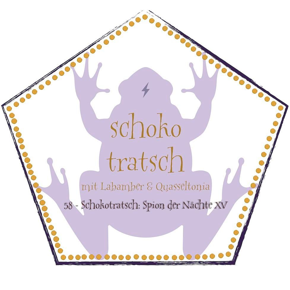 58 - Schokotratsch: Spion der Nächte XV