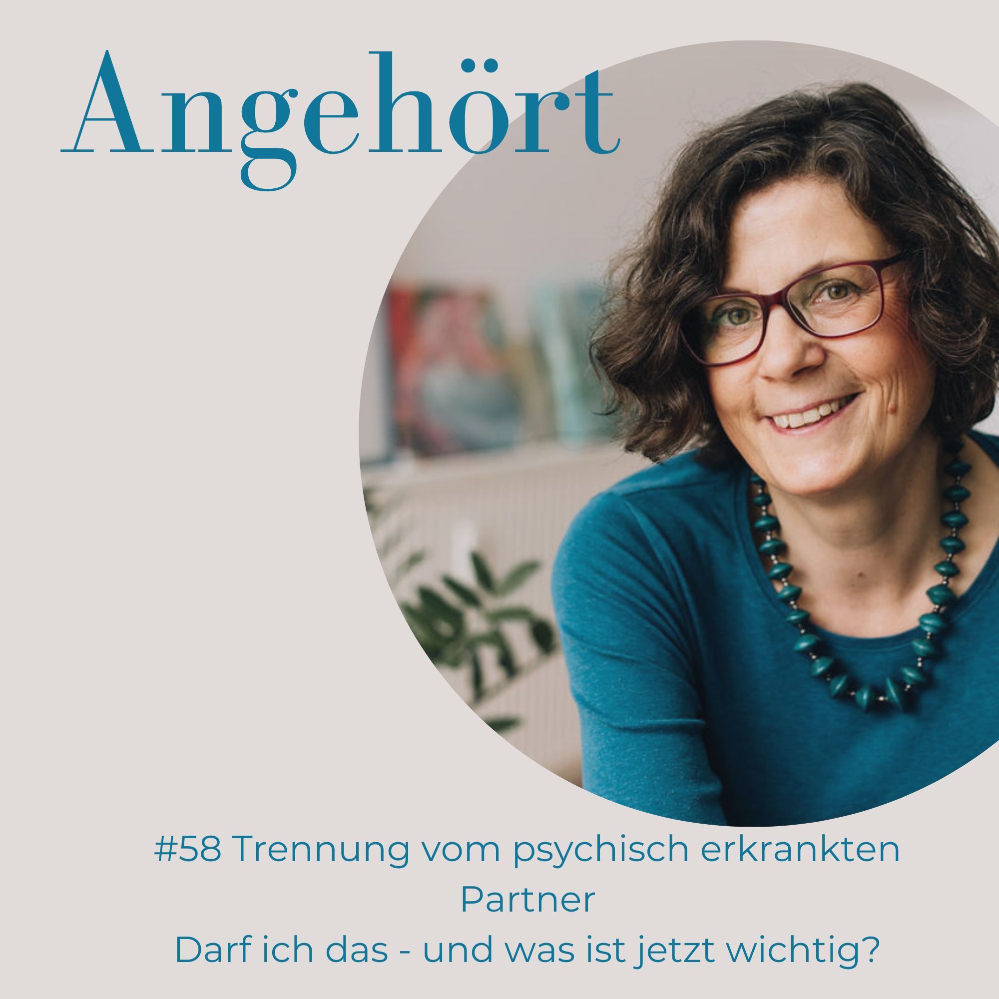 #58 Trennung vom psychisch erkrankten Partner