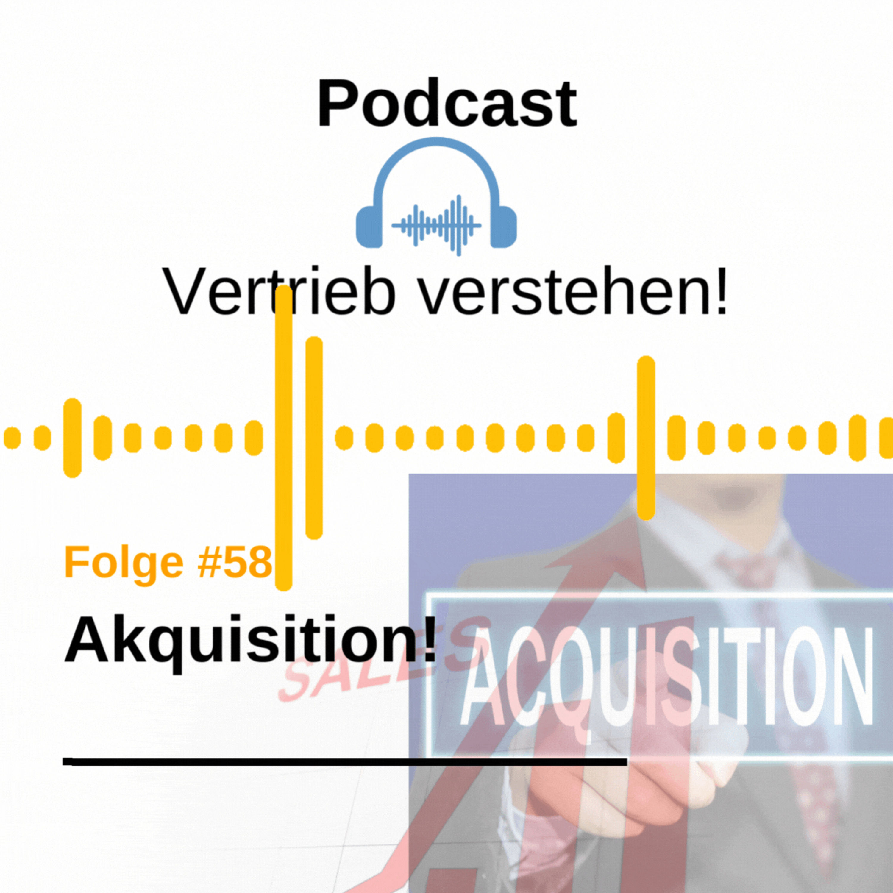#58 Welche Vertriebskanäle sind in der Akquise die effektivsten?