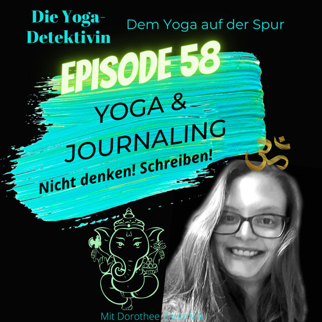 #58 Yoga & Journaling - Nicht denken! Schreiben!
