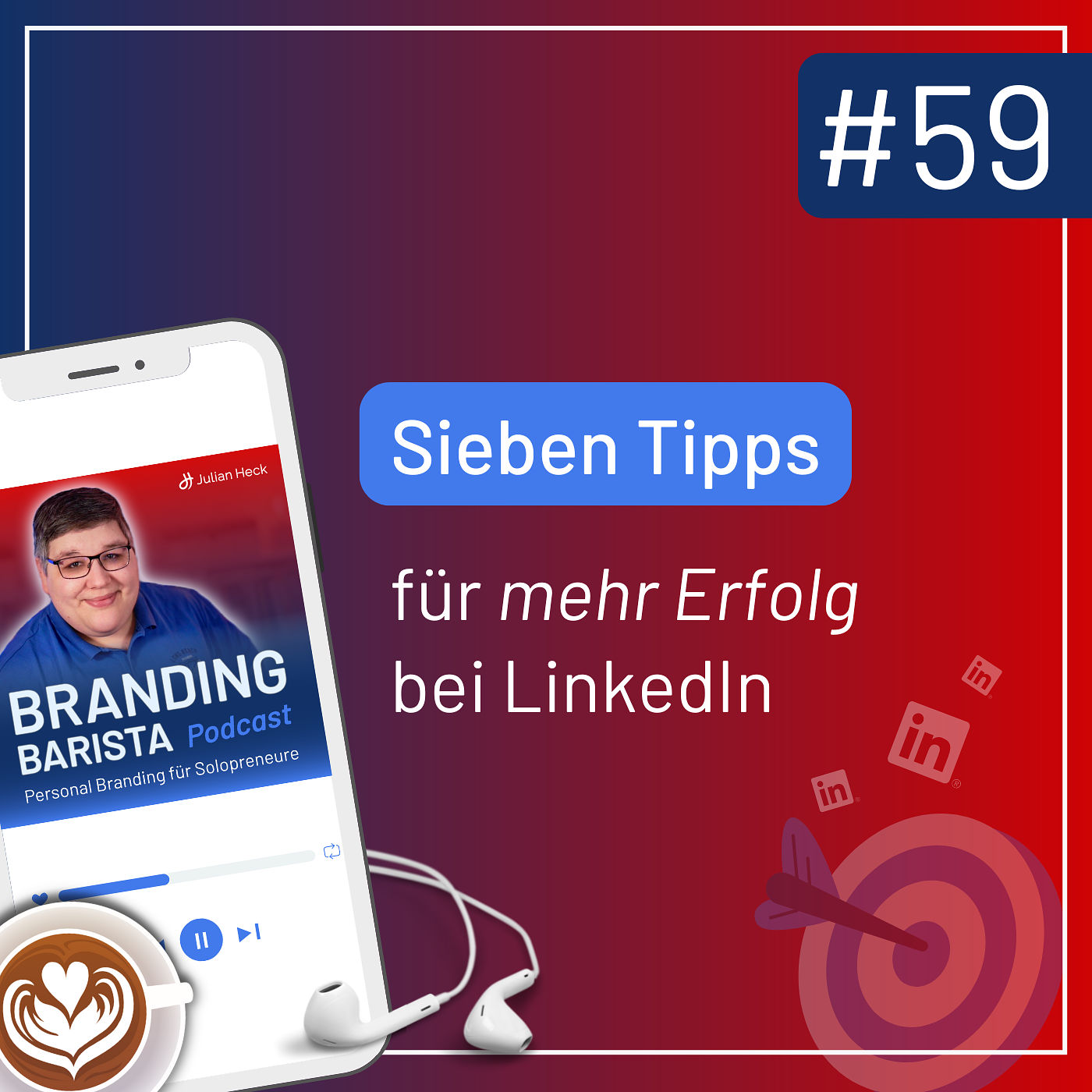 #59: 7 Quick-Tipps für mehr Erfolg bei LinkedIn