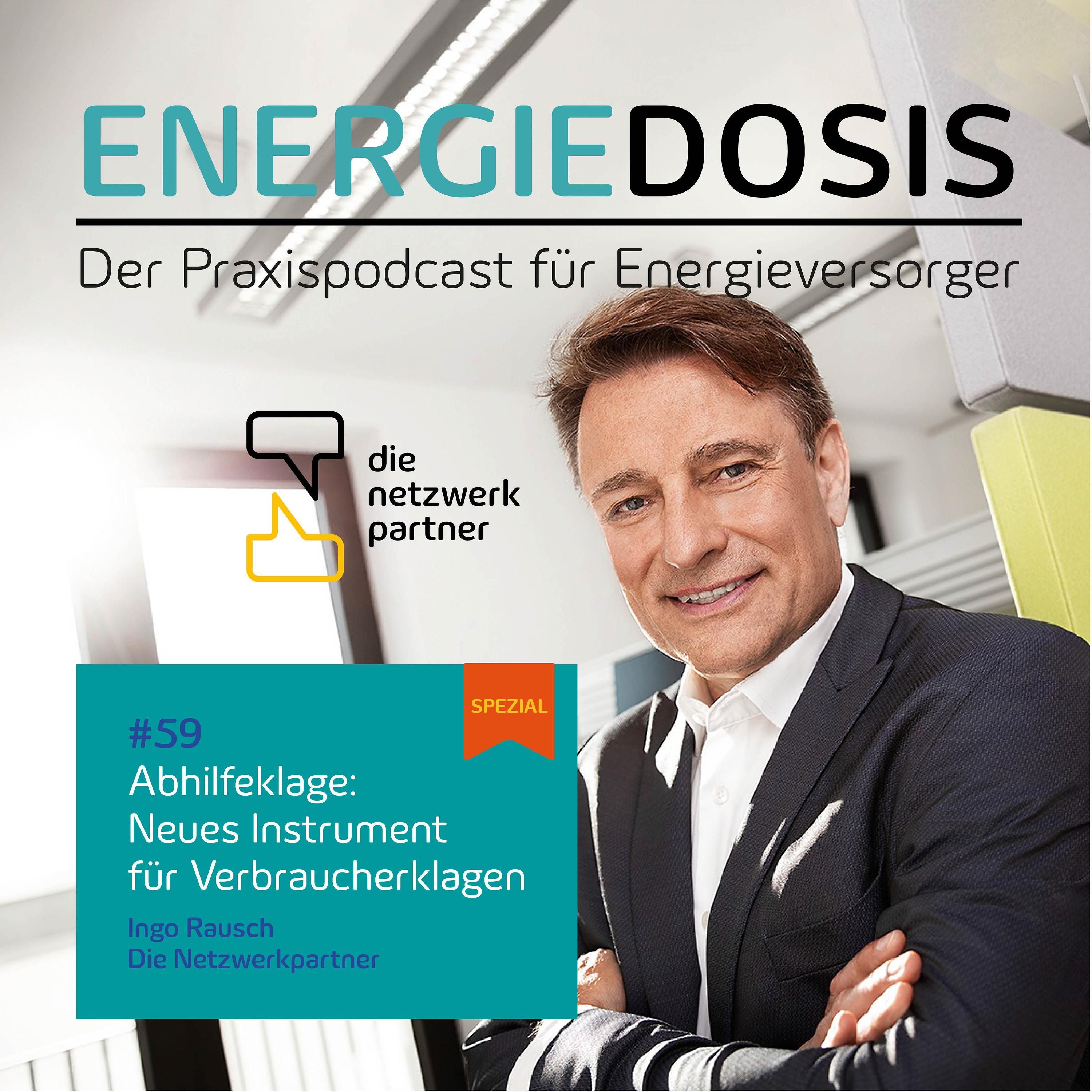 59: Abhilfeklage: Neues Instrument für Verbraucherklagen – Ingo Rausch, Die Netzwerkpartner (Spezial)