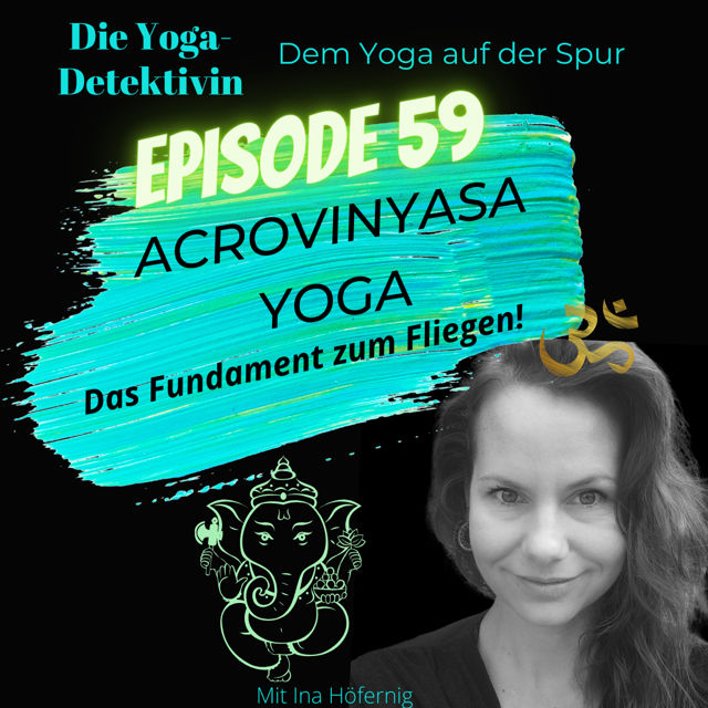 #59 Acrovinyasa Yoga - Das Fundament zum Fliegen!