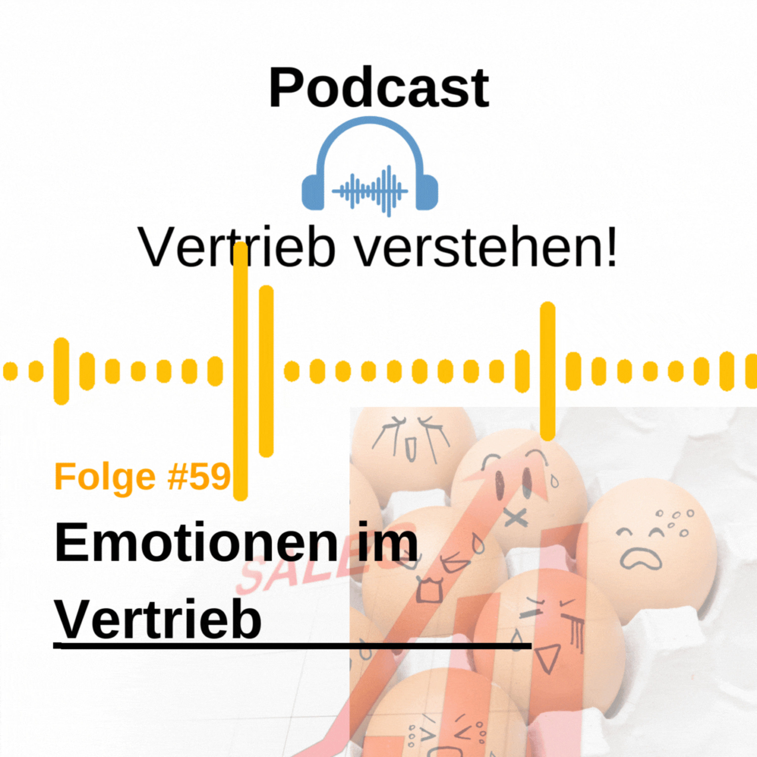 #59 Arbeiten mit Emotionen damit Vertriebserfolg entsteht