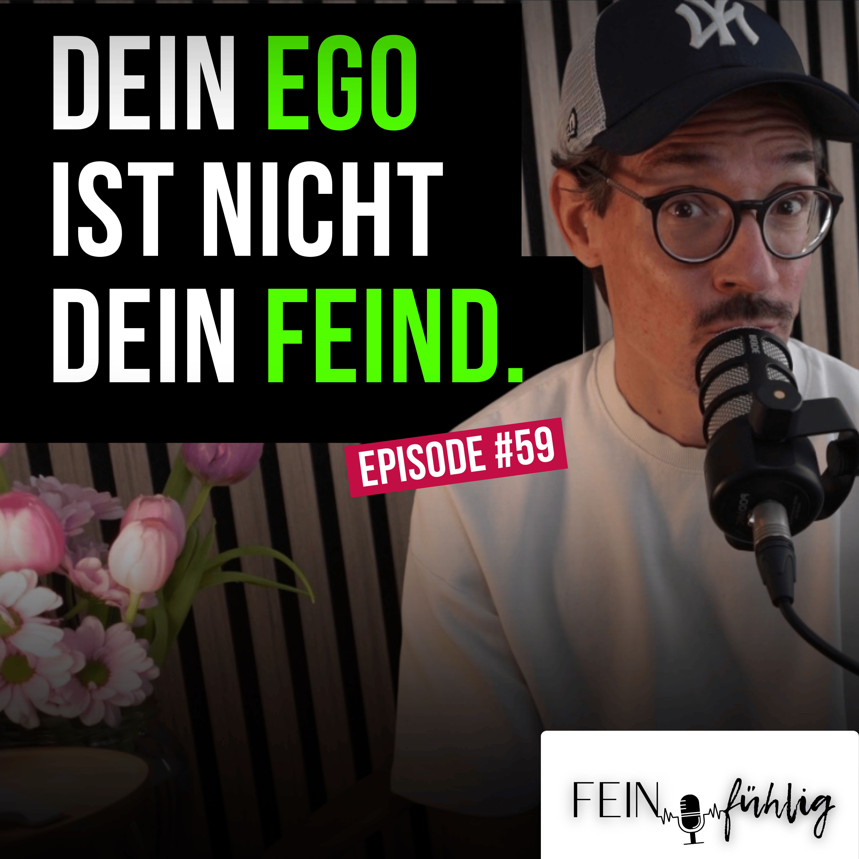 #59 Bekämpfe dein Ego nicht - du brauchst es