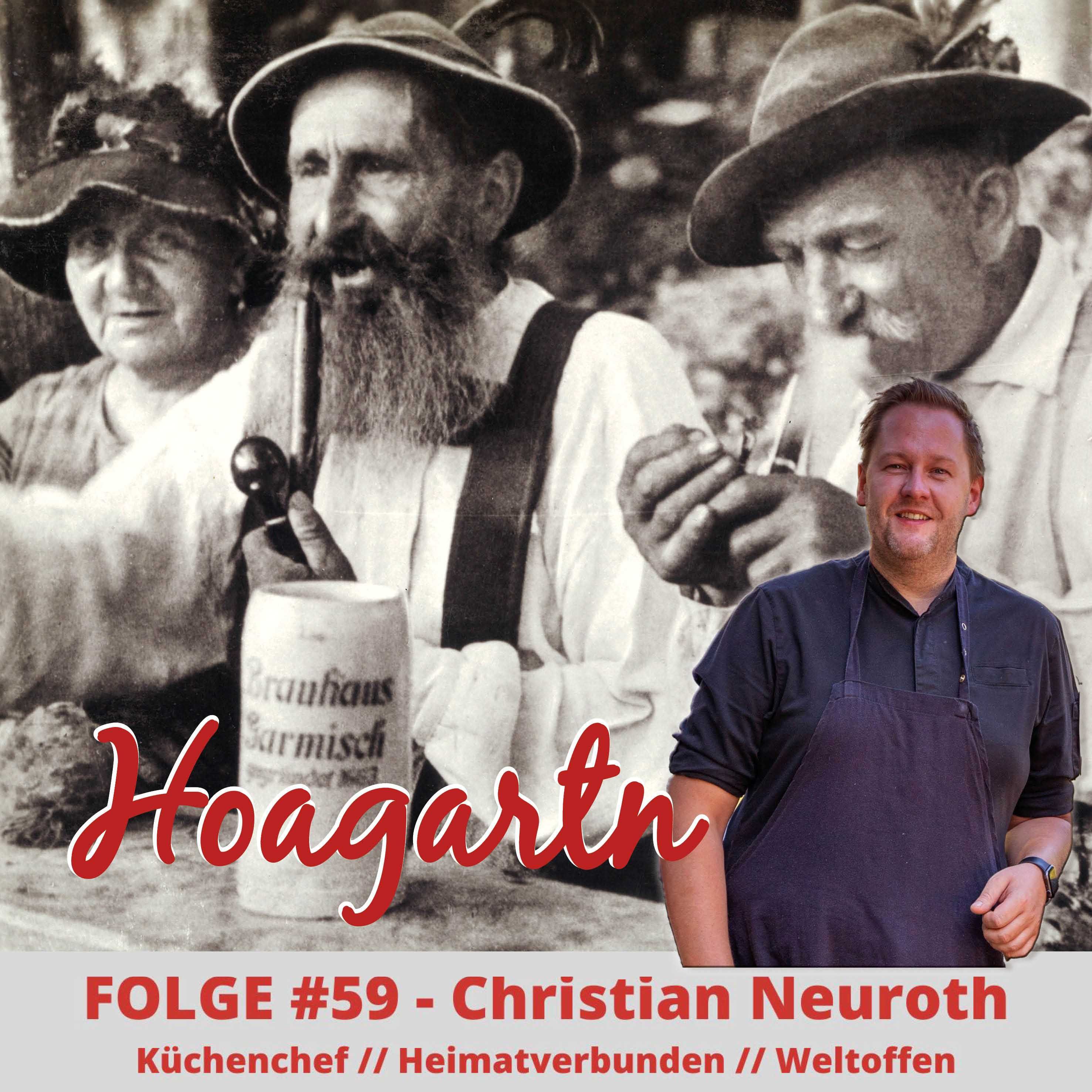 #59 Christian Neuroth // Küchenchef // Heimatverbunden // Weltoffen