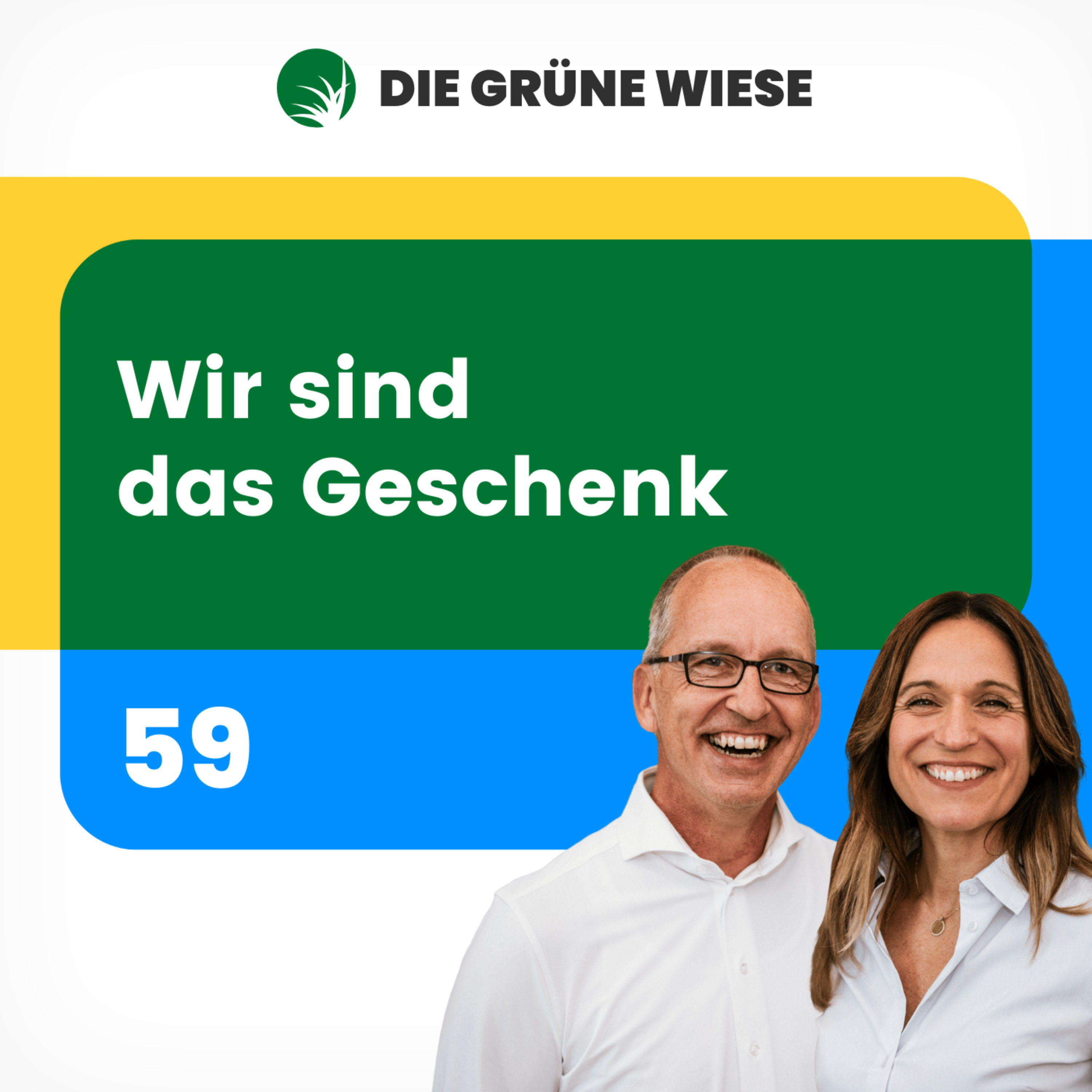 59 | Wir sind das Geschenk