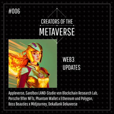 #6 🍏 Appleverse | 🟦 Sandbox LAND-Studie | 🚗 Porsche | 👻 Phantom Wallet | 🦸‍♀ Boss Beauties x Midjourney | 🏦 DekaBank Dekaverse | Web3 Updates