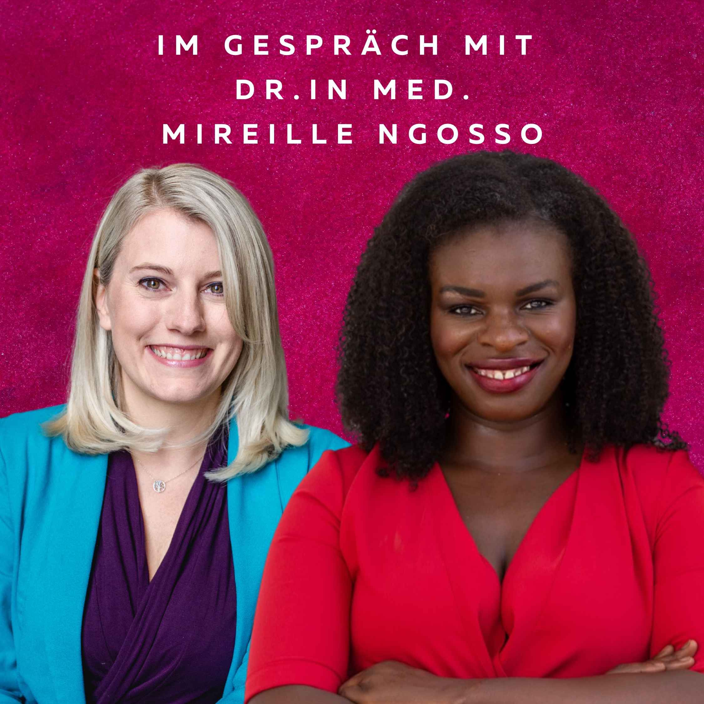 #6 - Die QuotenFrau mit Dr.in med. Mireille Ngosso