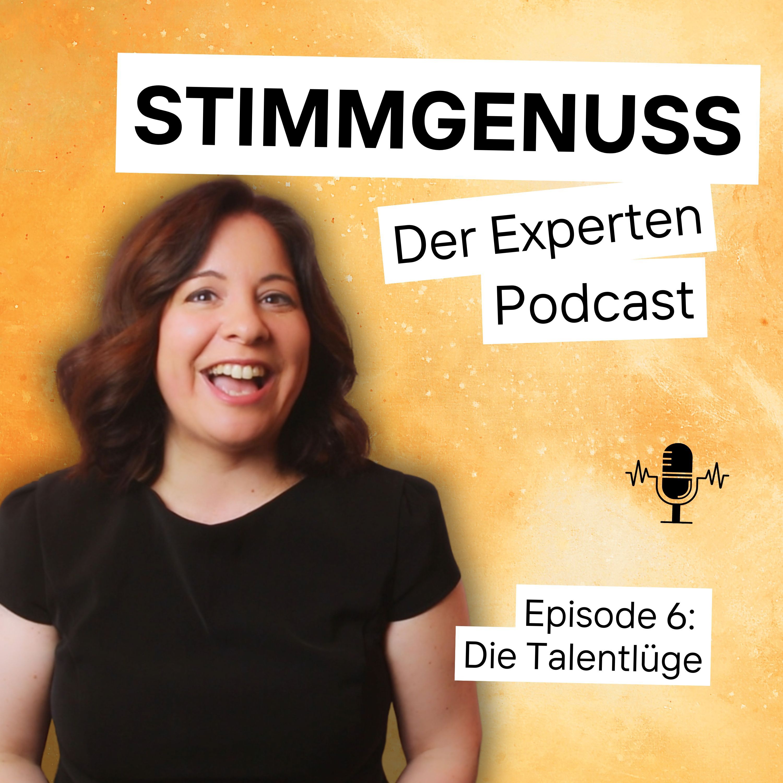 #6 Die Talentlüge - Warum schön singen keine Frage des Talents ist.