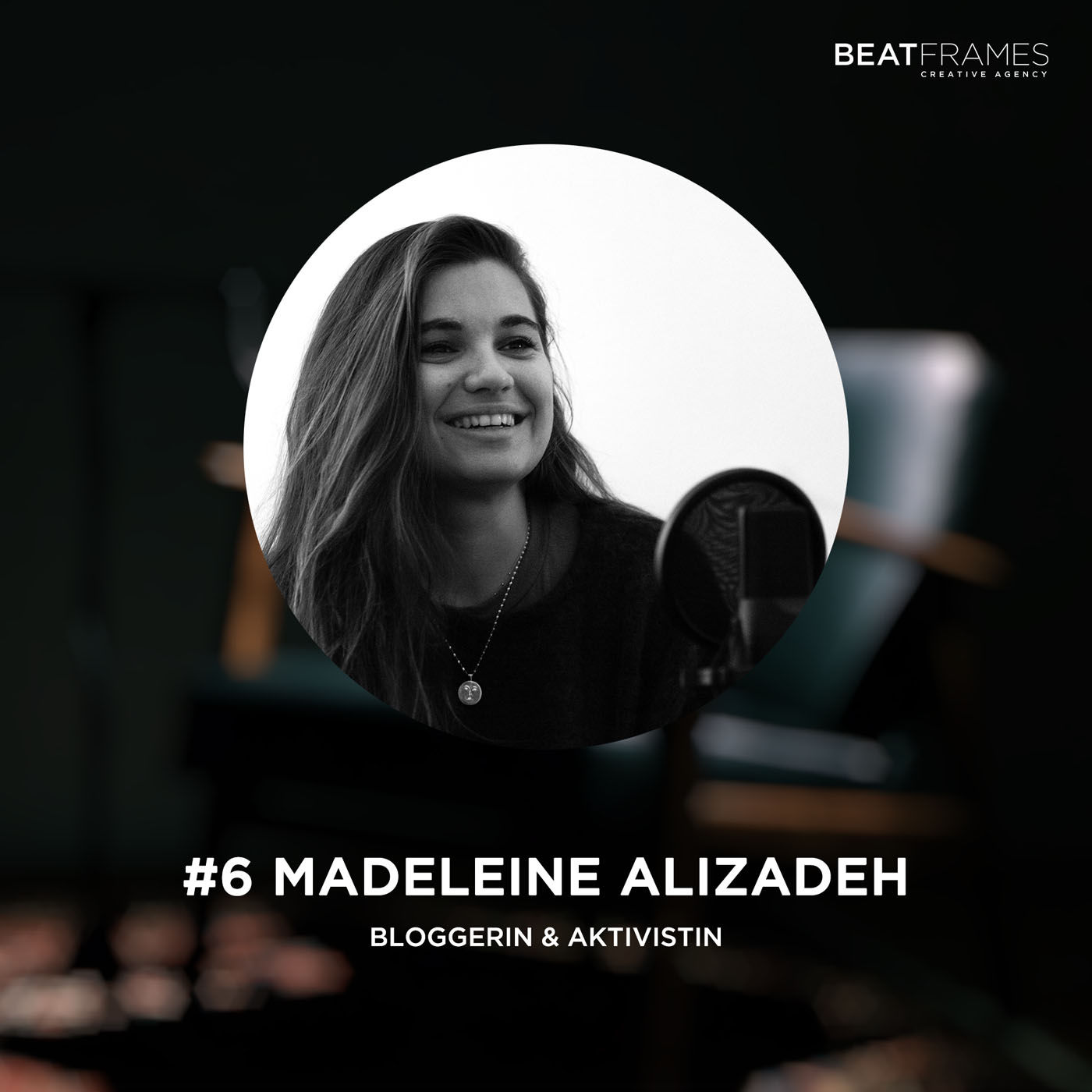 #6 Madeleine Alizadeh (DariaDaria), Bloggerin & Aktivistin