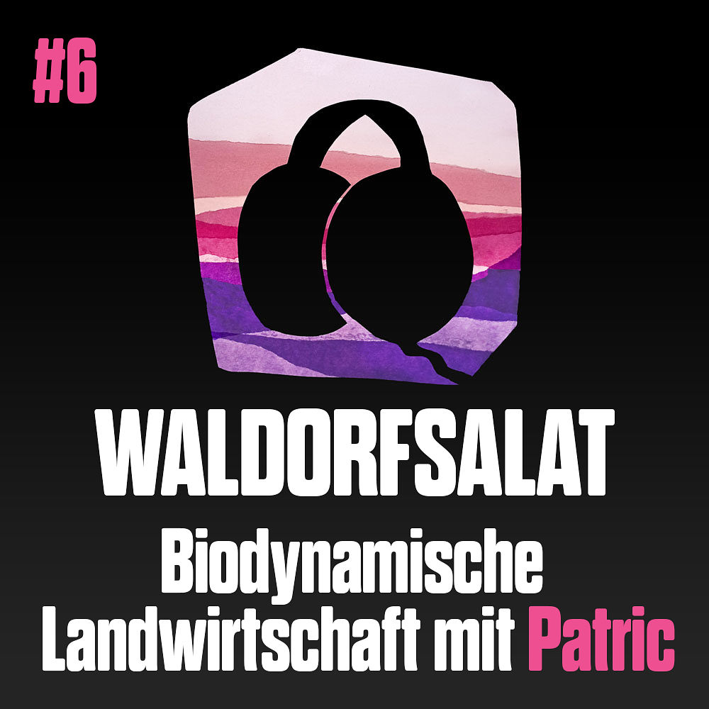 #6 mit Patric: Biodynamische Landwirtschaft