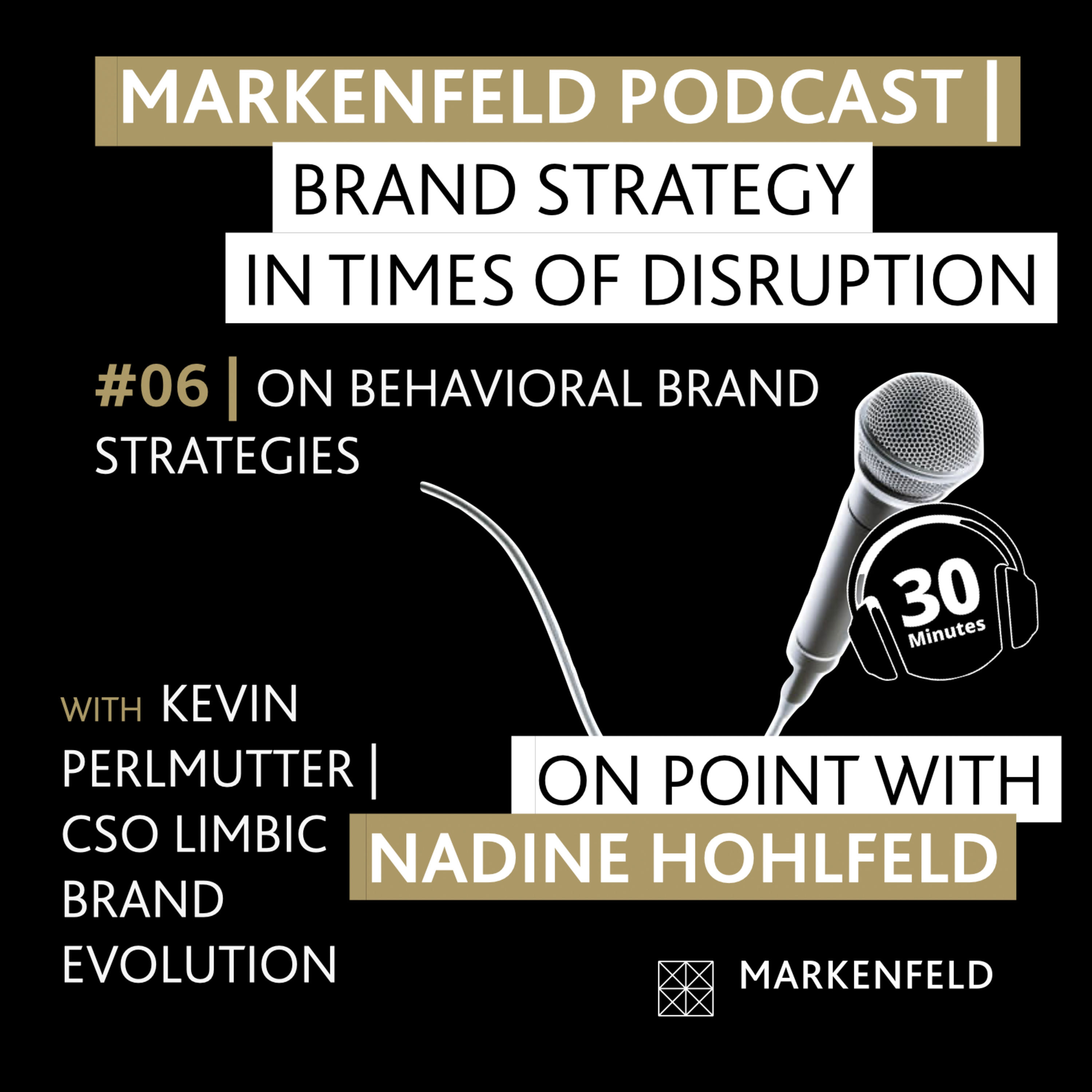 đ„ 6 | ON BEHAVIORAL BRAND STRATEGY with KEVIN PERLMUTTER (CSO LIMBIC BRAND EVOLUTION)