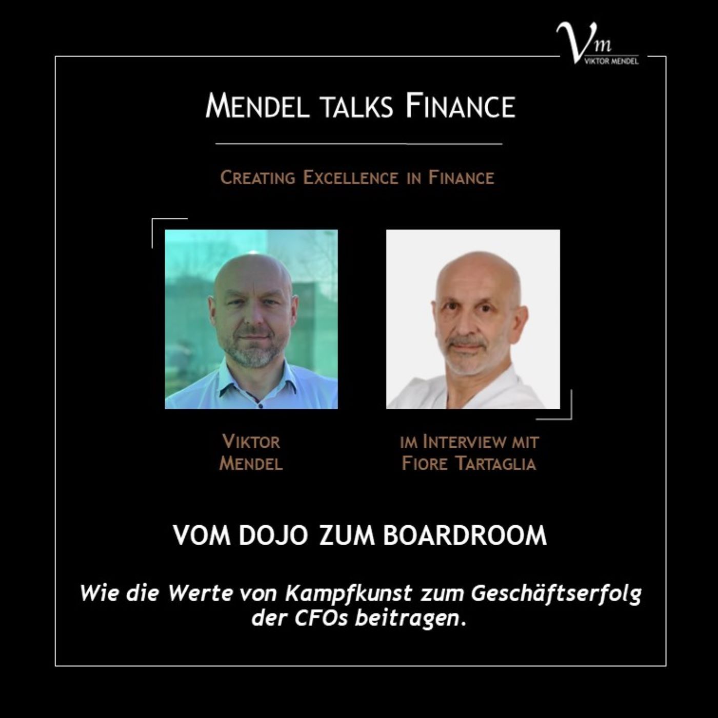 #6 VOM DOJO ZUM BOARDROOM - Wie die Werte von Kampfkunst zum Geschäftserfolg der CFOs beitragen. Mit Fiore Tartaglia