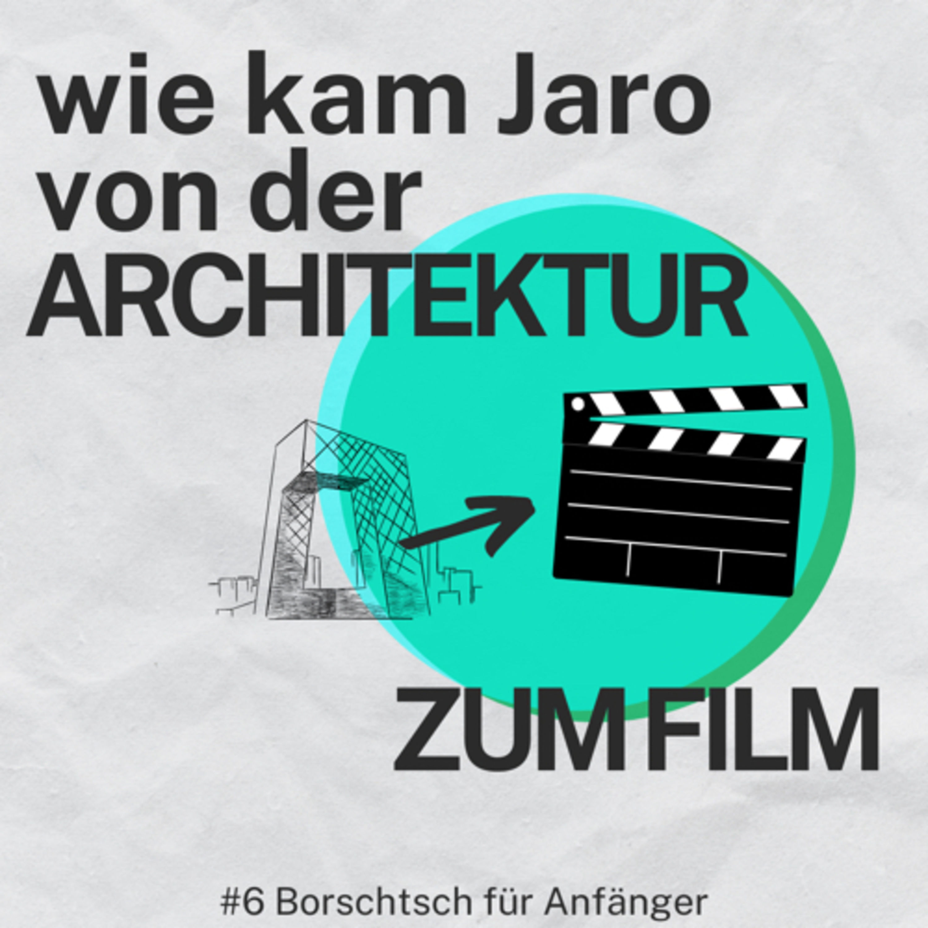 #6 Wie kam Jaro von der Architektur zum Film?