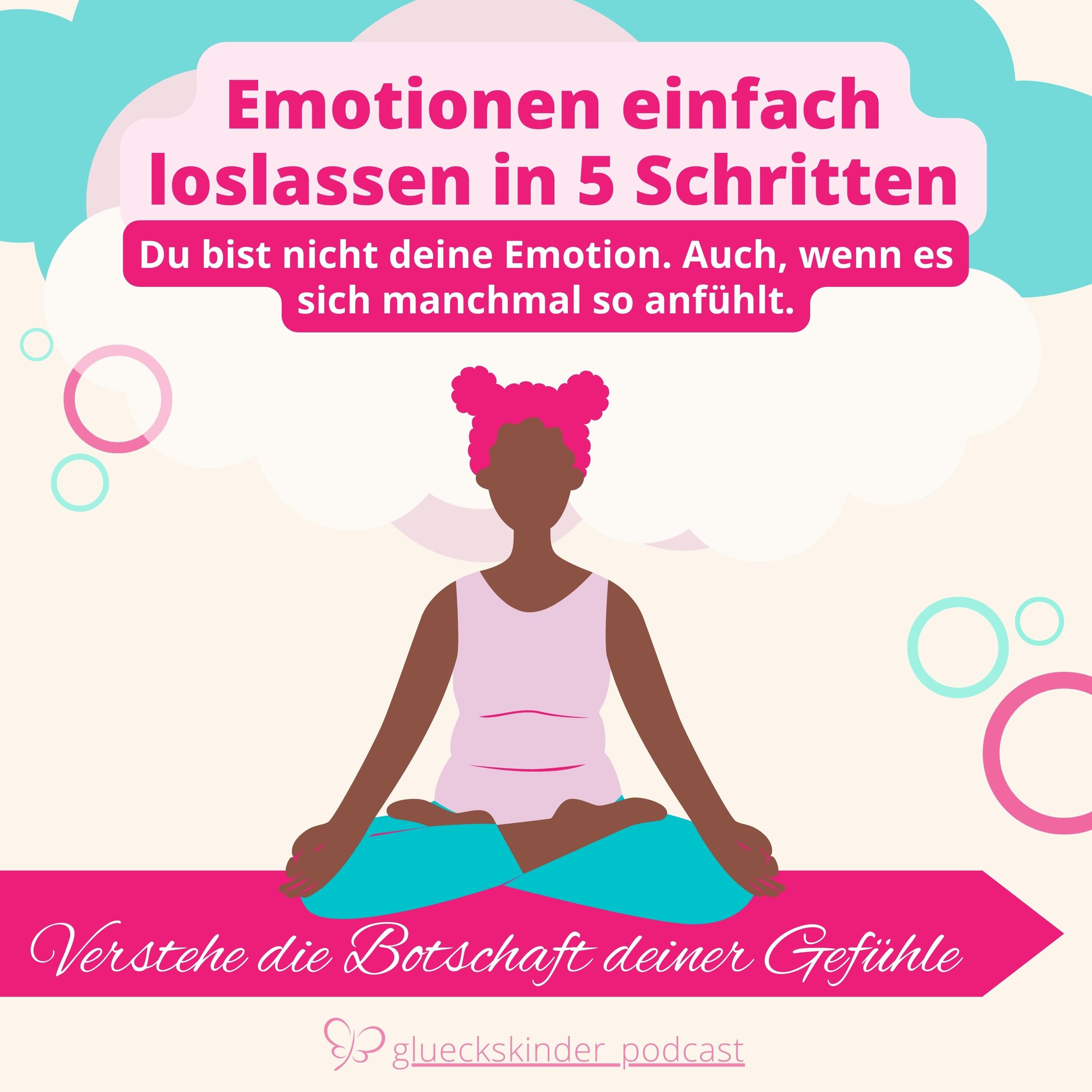 #60 Emotionen einfach loslassen in 5 Schritten 😌