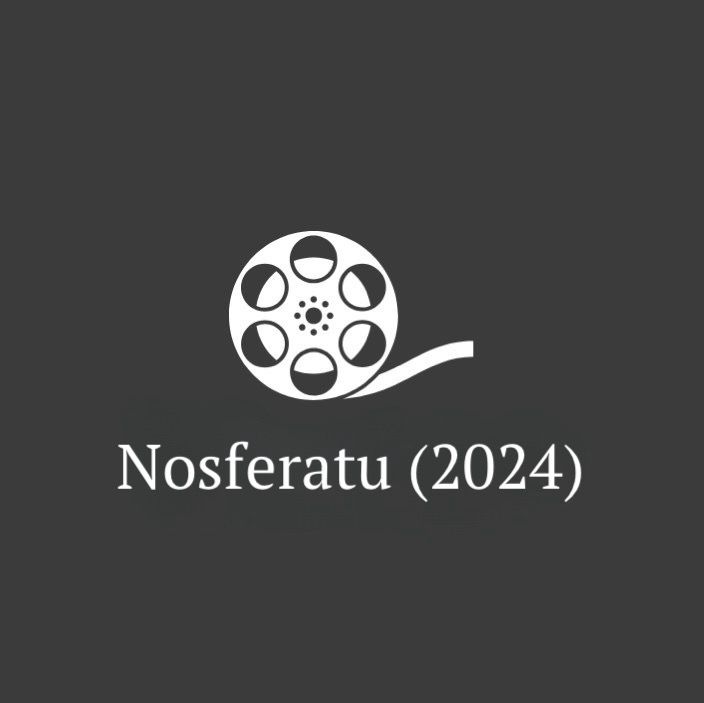 #60 - Nosferatu (2024)