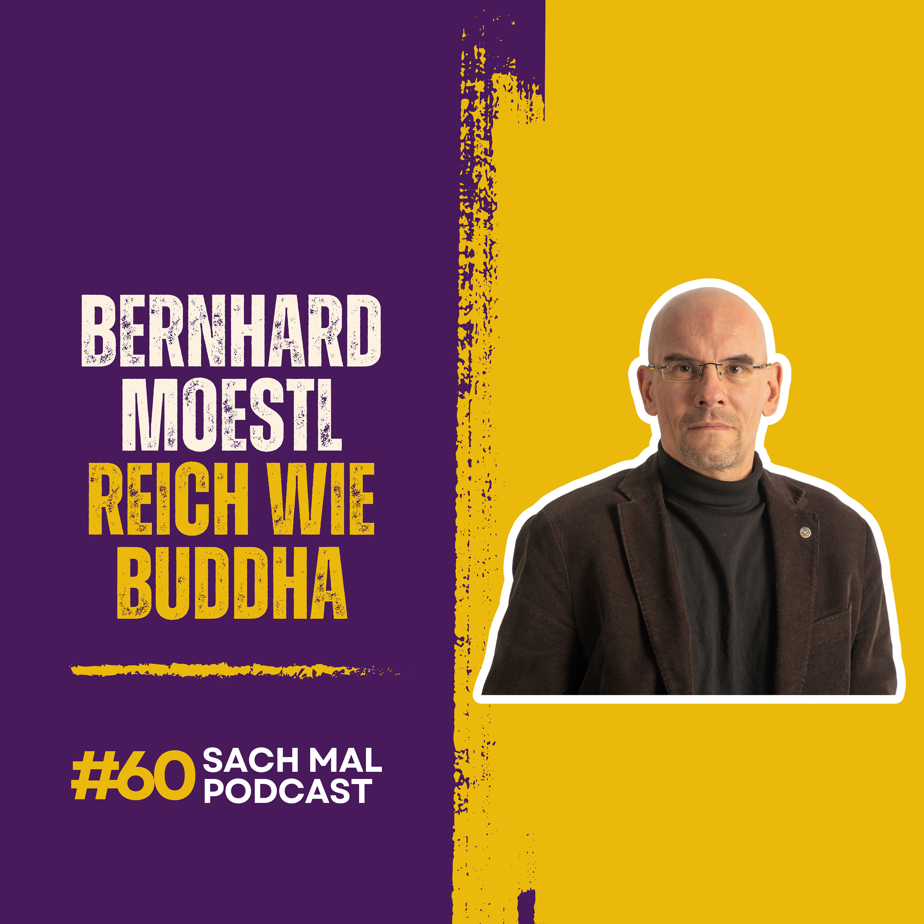#60 Reich wie Buddha mit Bernhard Moestl