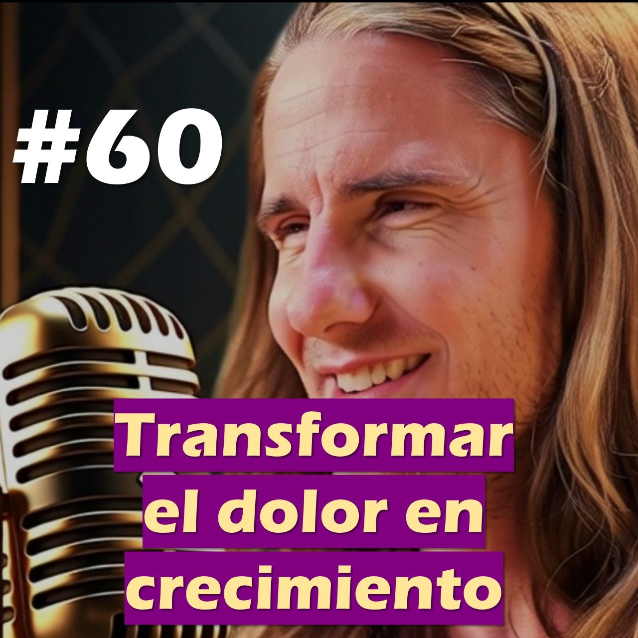 🎙️#60 Transformar el dolor en crecimiento - MARIANO MENÉNDEZ PODCAST