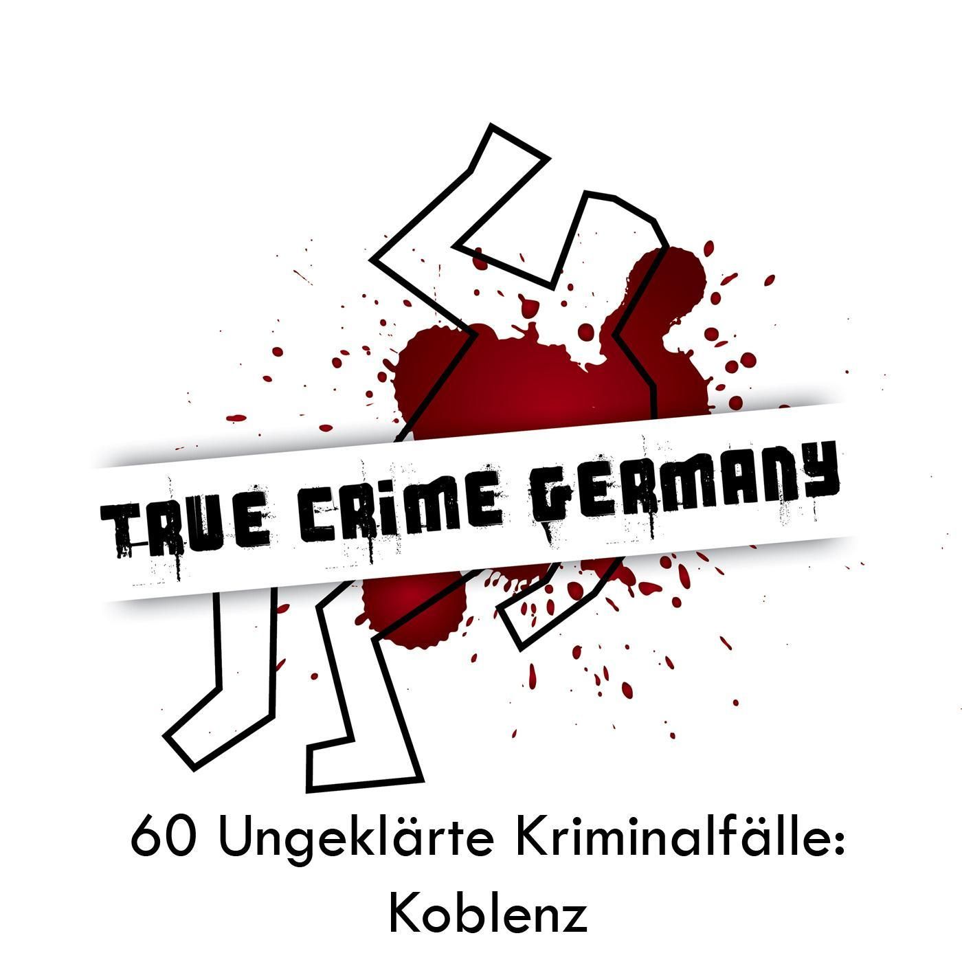 #60 Ungeklärte Kriminalfälle: Koblenz
