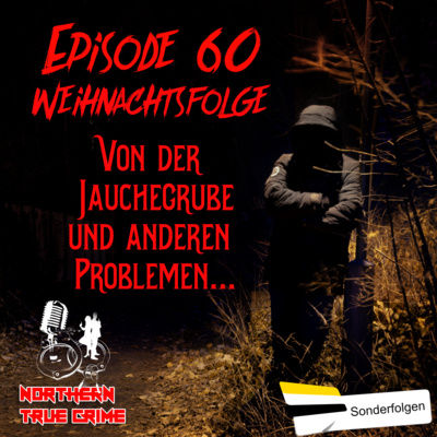 #60 Von der Jauchegrube und anderen Problemen