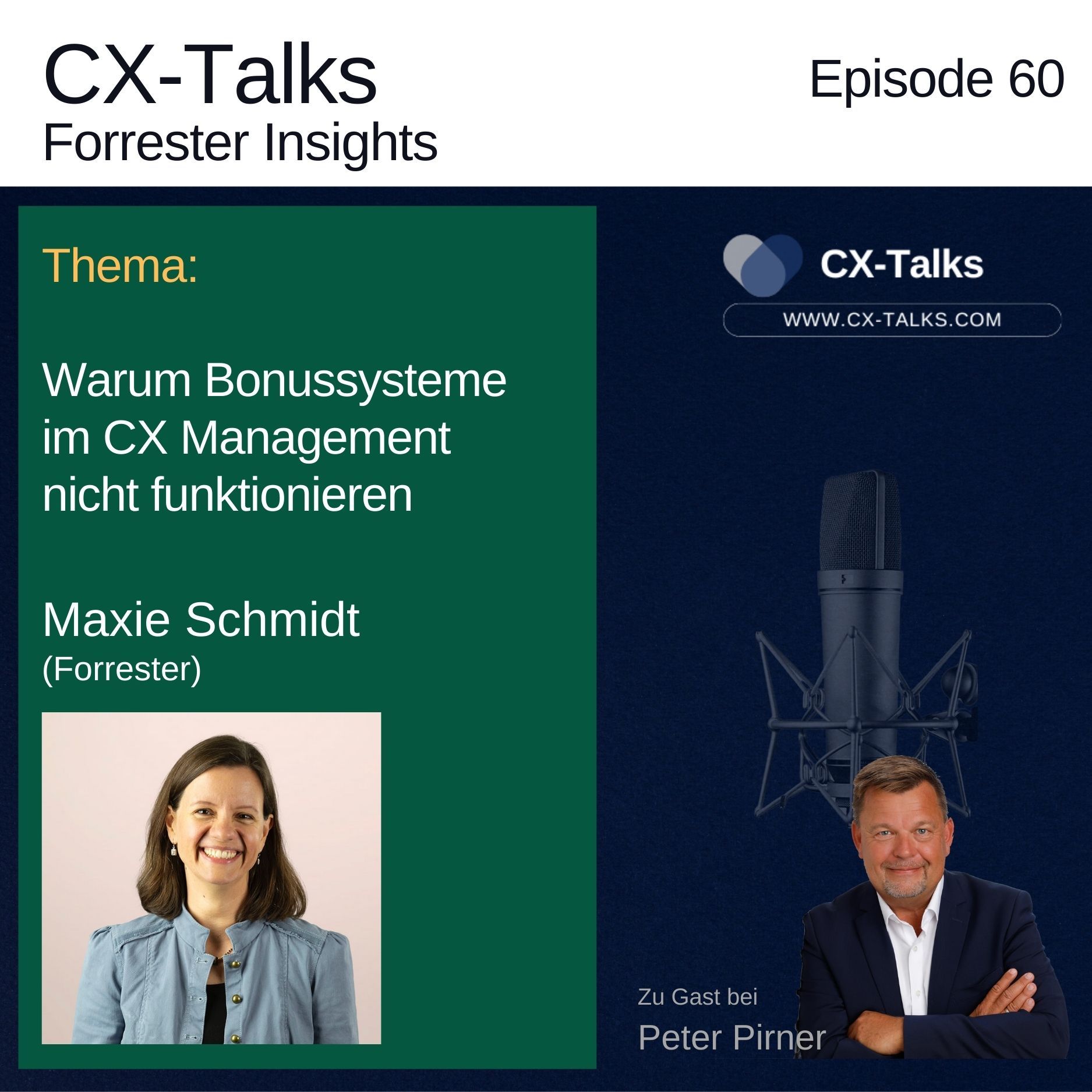 #60 Warum Bonussysteme im CX Management nicht funktionieren. Maxie Schmidt (Forrester) im Gespräch mit Peter Pirner