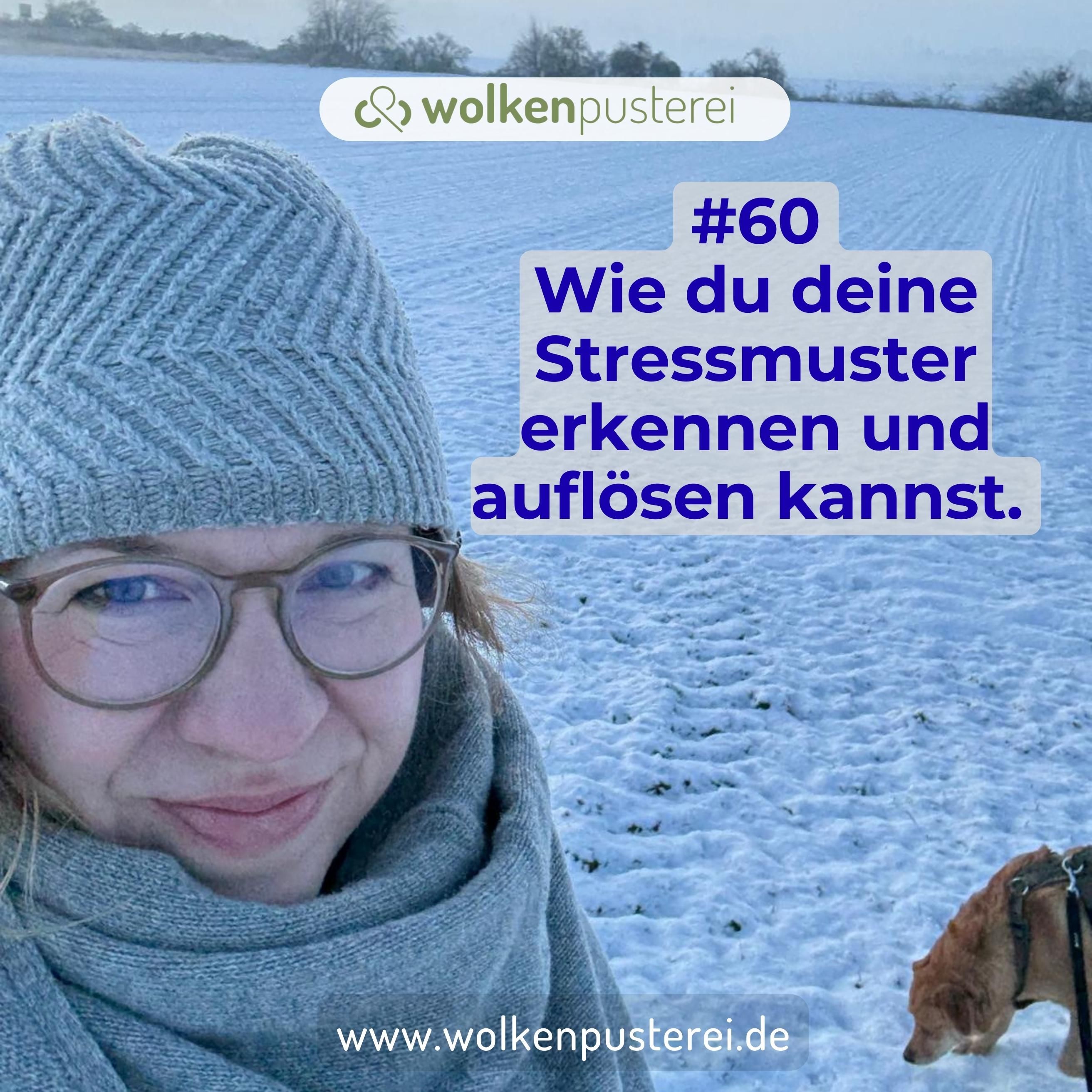 #60 Wie du deine Stressmuster erkennen und auflösen kannst