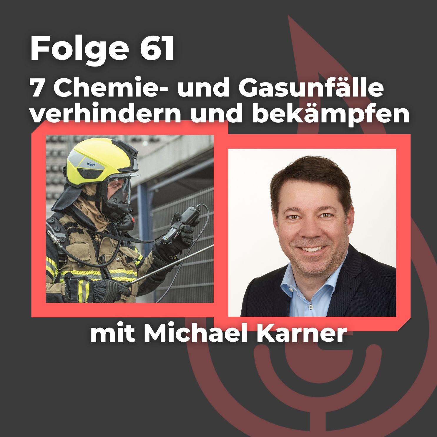 #61: 7 Chemie- und Gasunfälle verhindern und bekämpfen