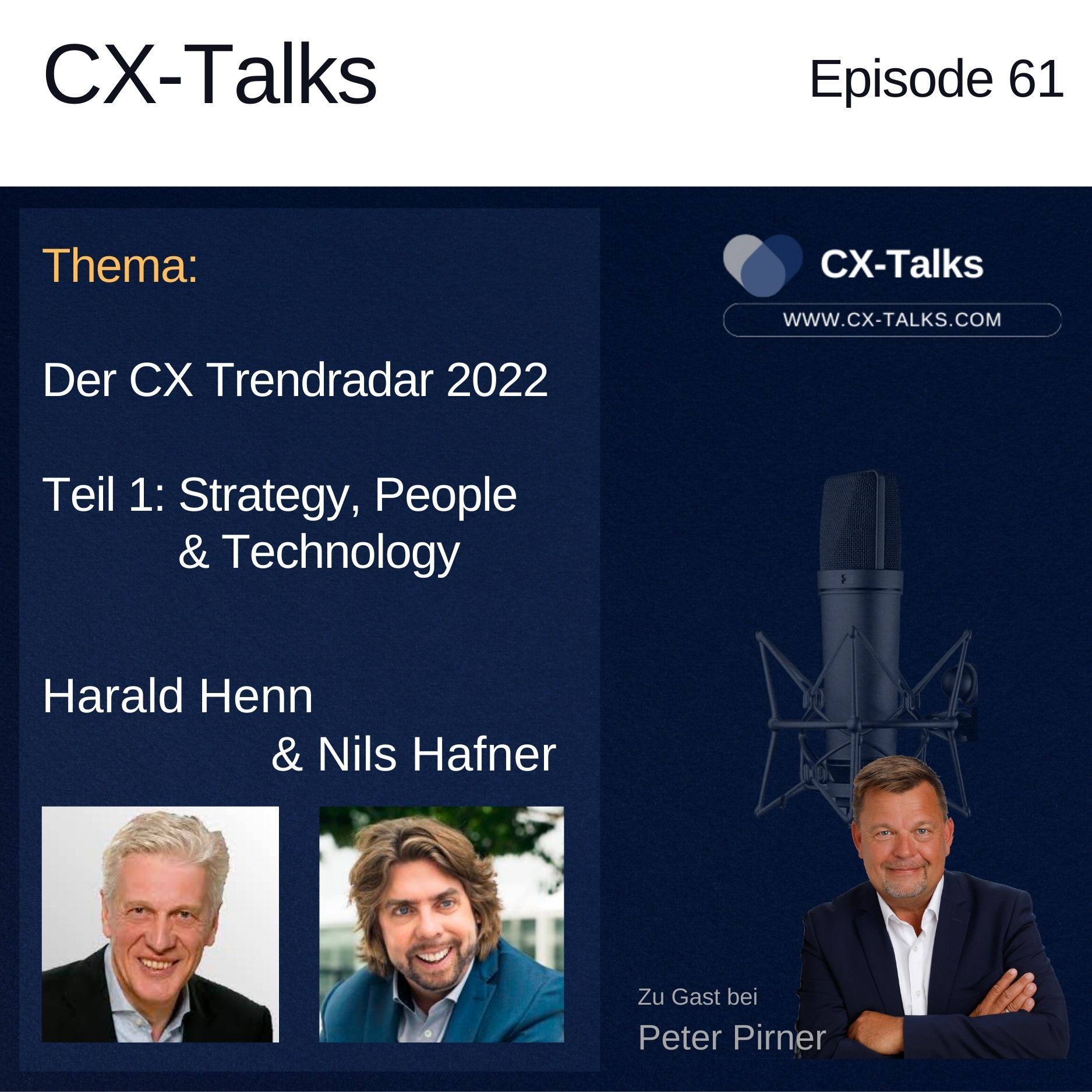 #61 CEX Trendradar 2022 Teil 1: Strategy, People, Technology. Harald Henn (Marketing Resultant) und Nils Hafner (Hochschule Luzern) mit Peter Pirner