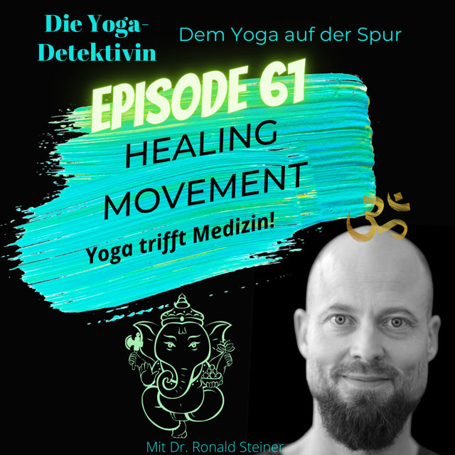 #61 Healing Movement - Yoga trifft Medizin!