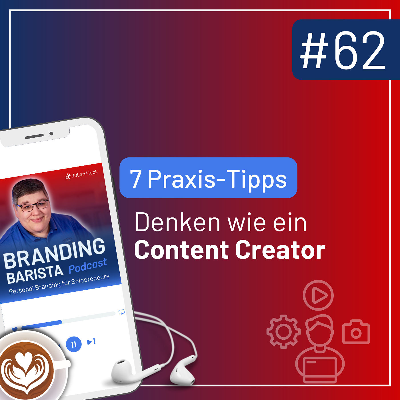 #62: Denken wie ein Content Creator [7 Praxis-Tipps]