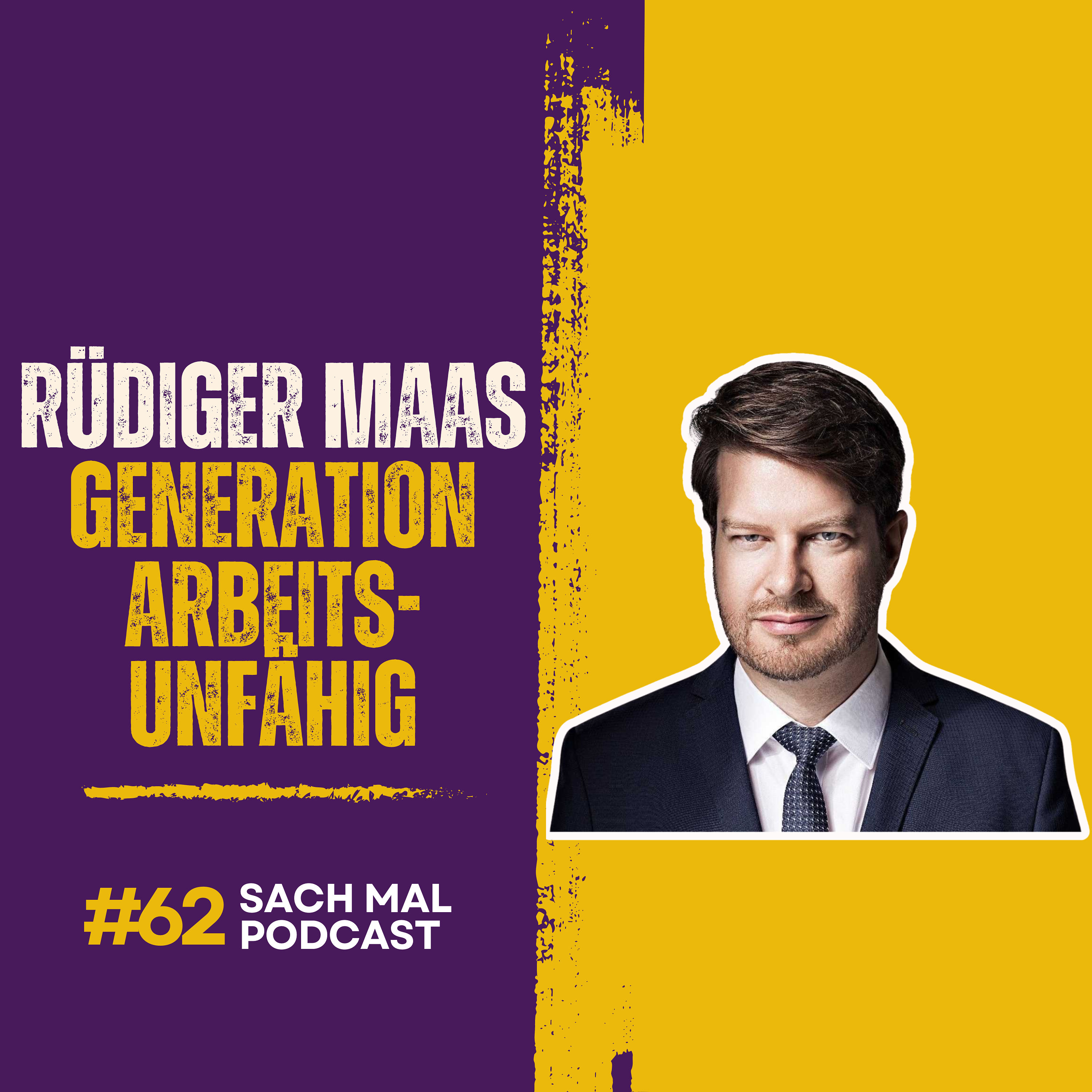 #62 Generation Arbeitsunfähig mit Rüdiger Maas
