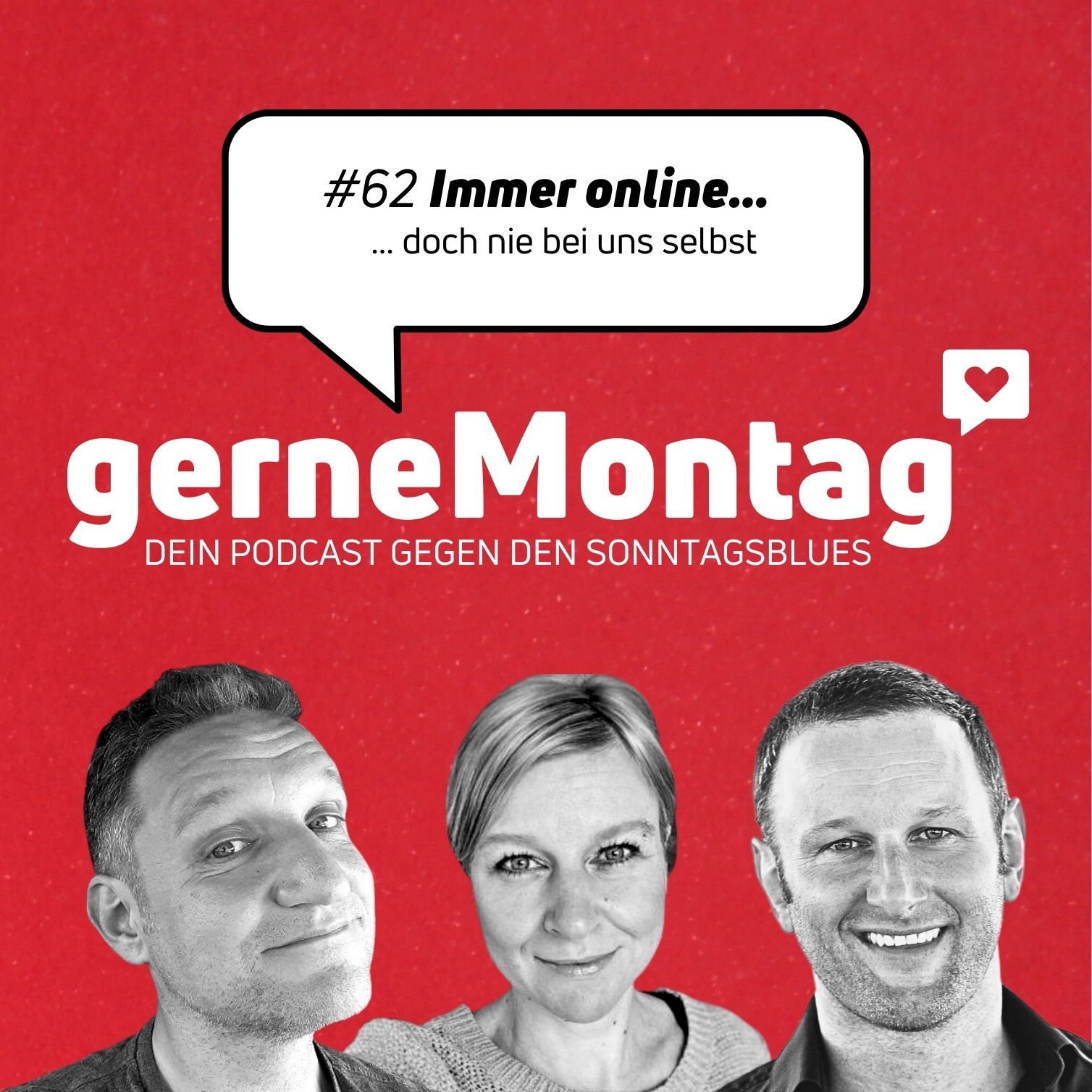 #62 Immer online...