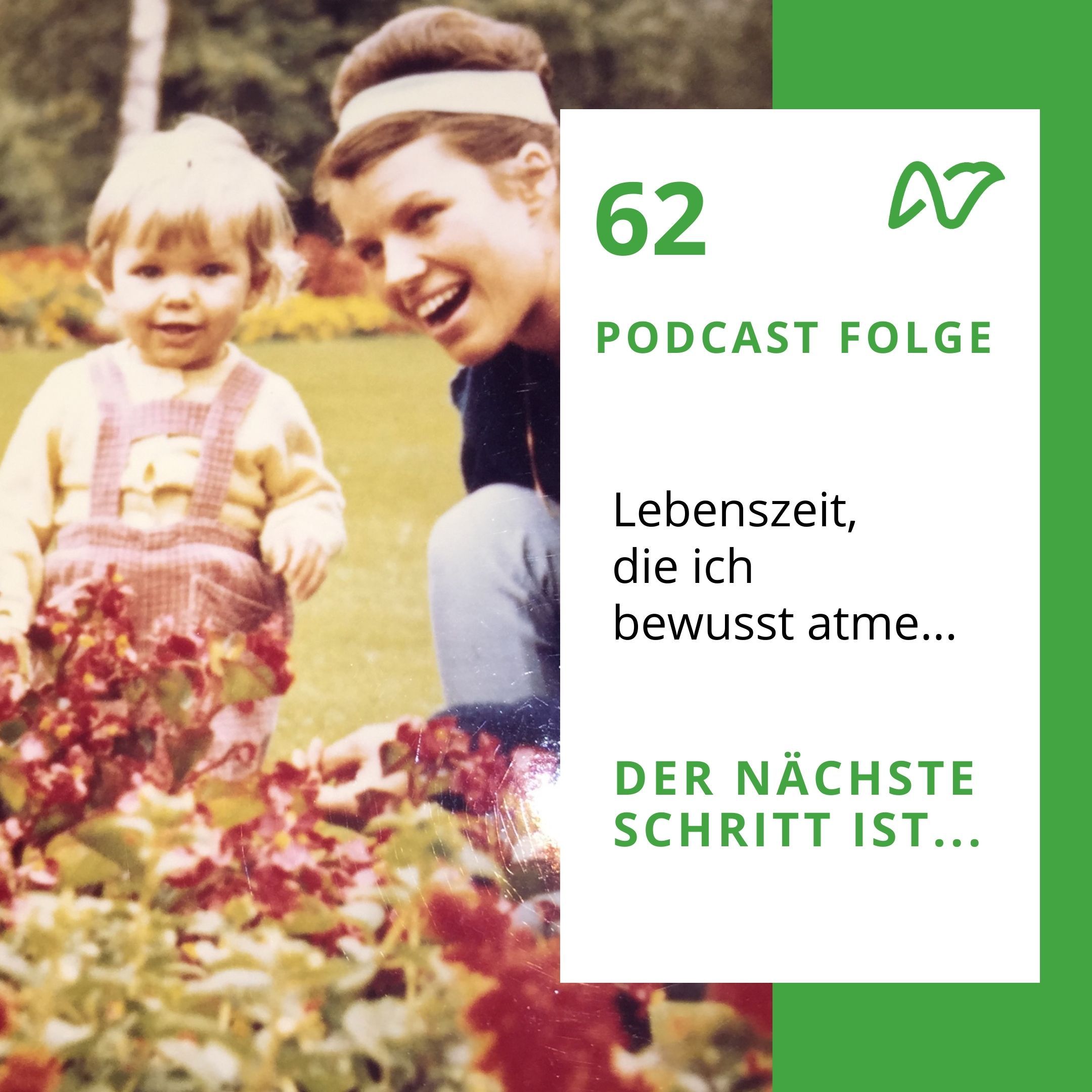 #62 Lebenszeit, die ich bewusst atme