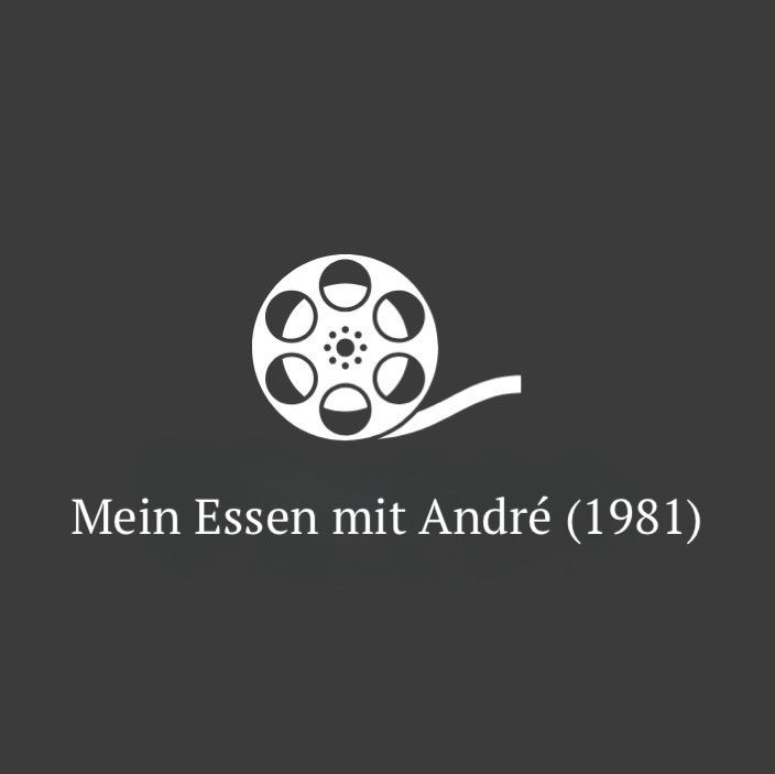 #62 - Mein Essen mit André (1981)