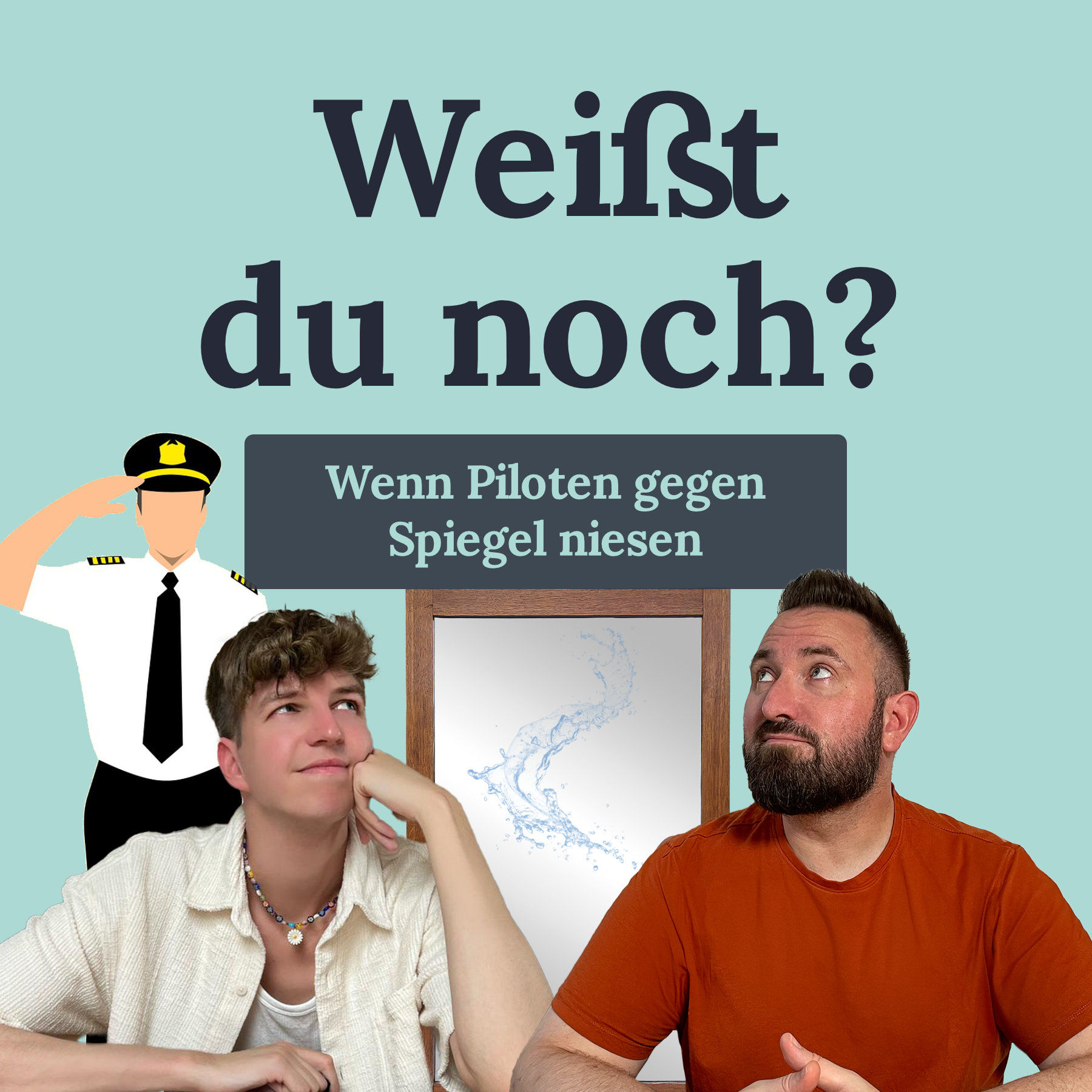 #62 Wenn Piloten gegen Spiegel niesen