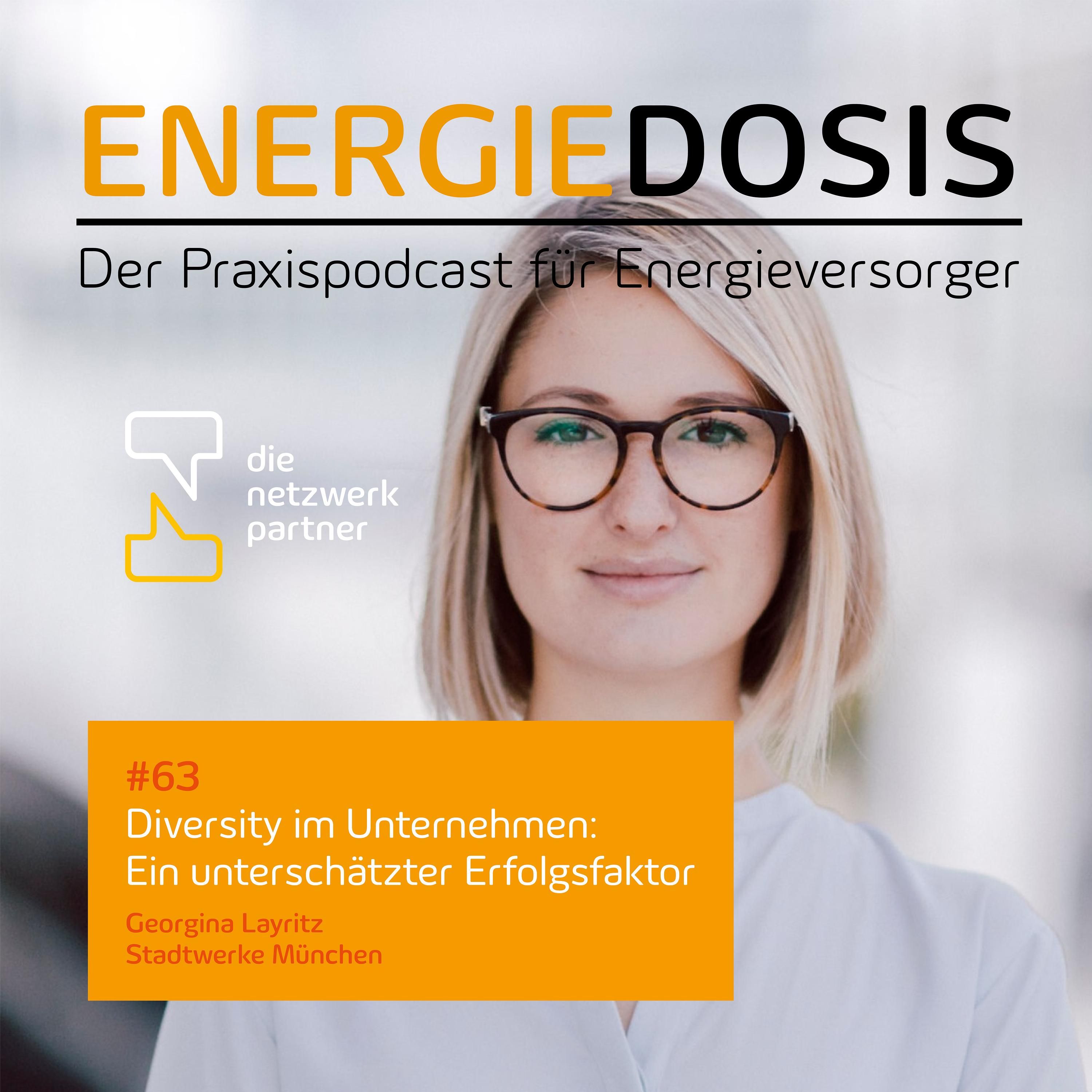 63: Diversity im Unternehmen: Ein unterschätzter Erfolgsfaktor – Georgina Layritz, Stadtwerke München & Lea Schlösser, Die Netzwerkpartner
